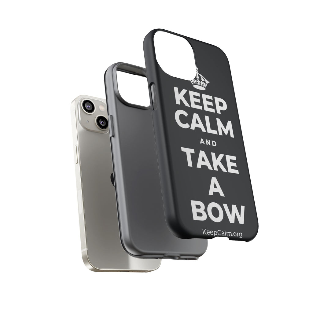 KEEP CALM AND TAKE A BOW Phone Case (Dark)