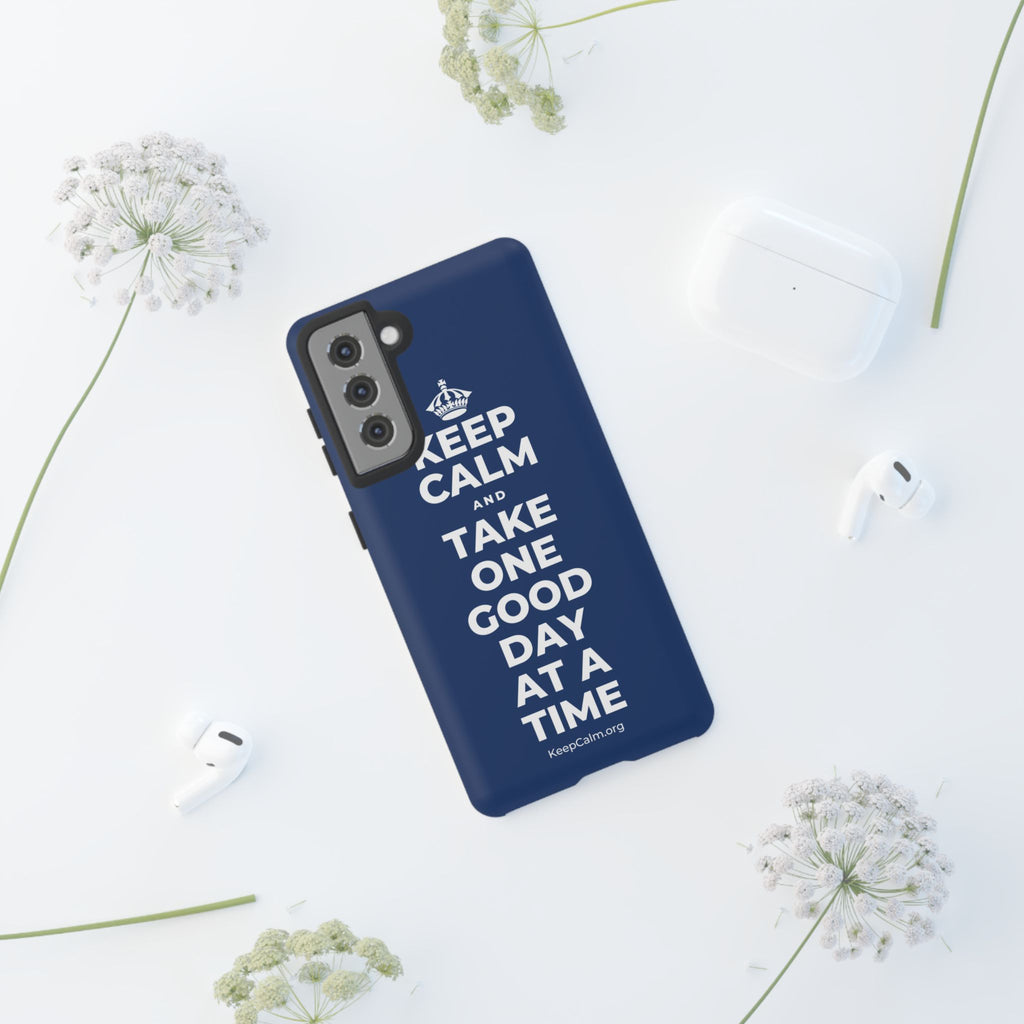 KEEP CALM AND TAKE ONE GOOD DAY AT A TIME Phone Case