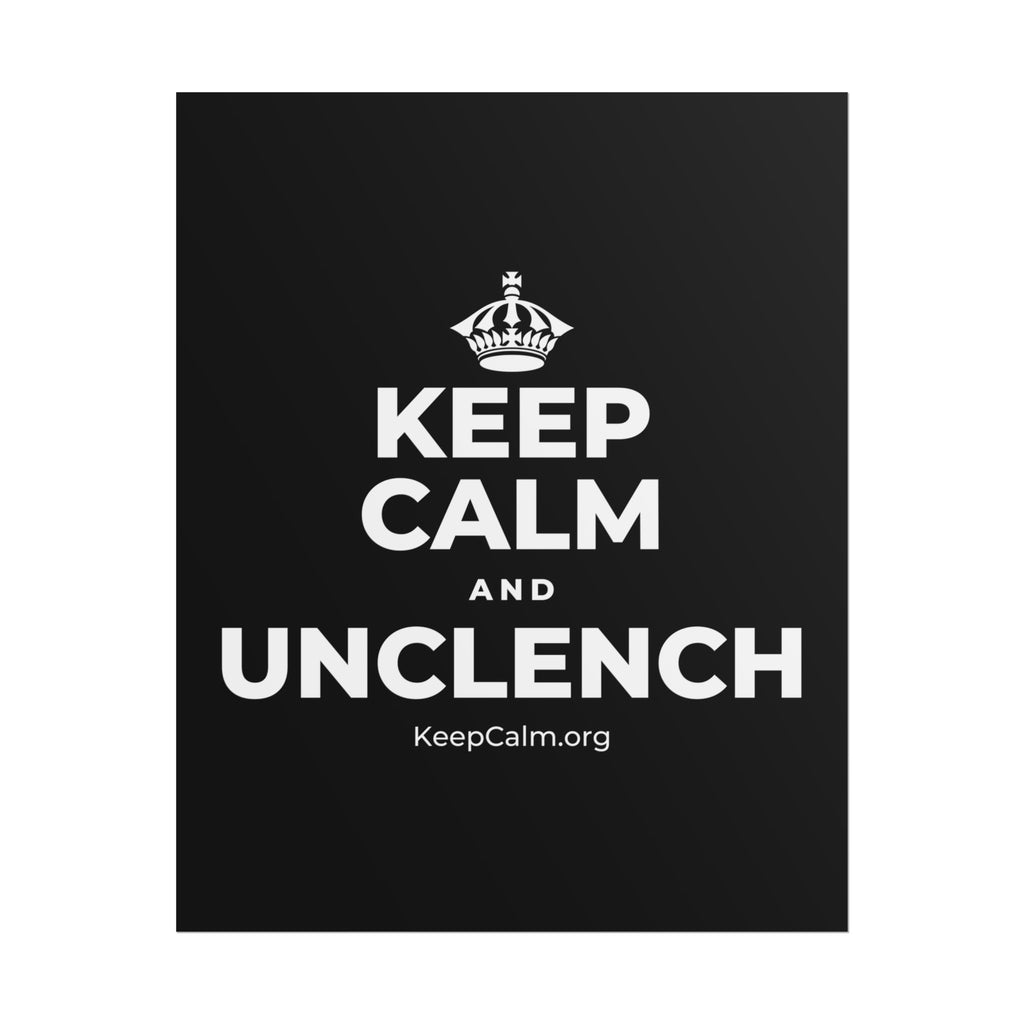 KEEP CALM AND UNCLENCH Poster