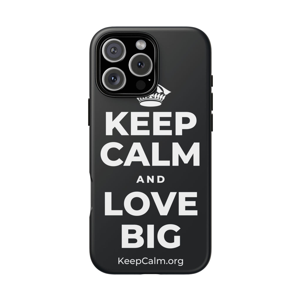 KEEP CALM AND LOVE BIG Phone Case (Dark)