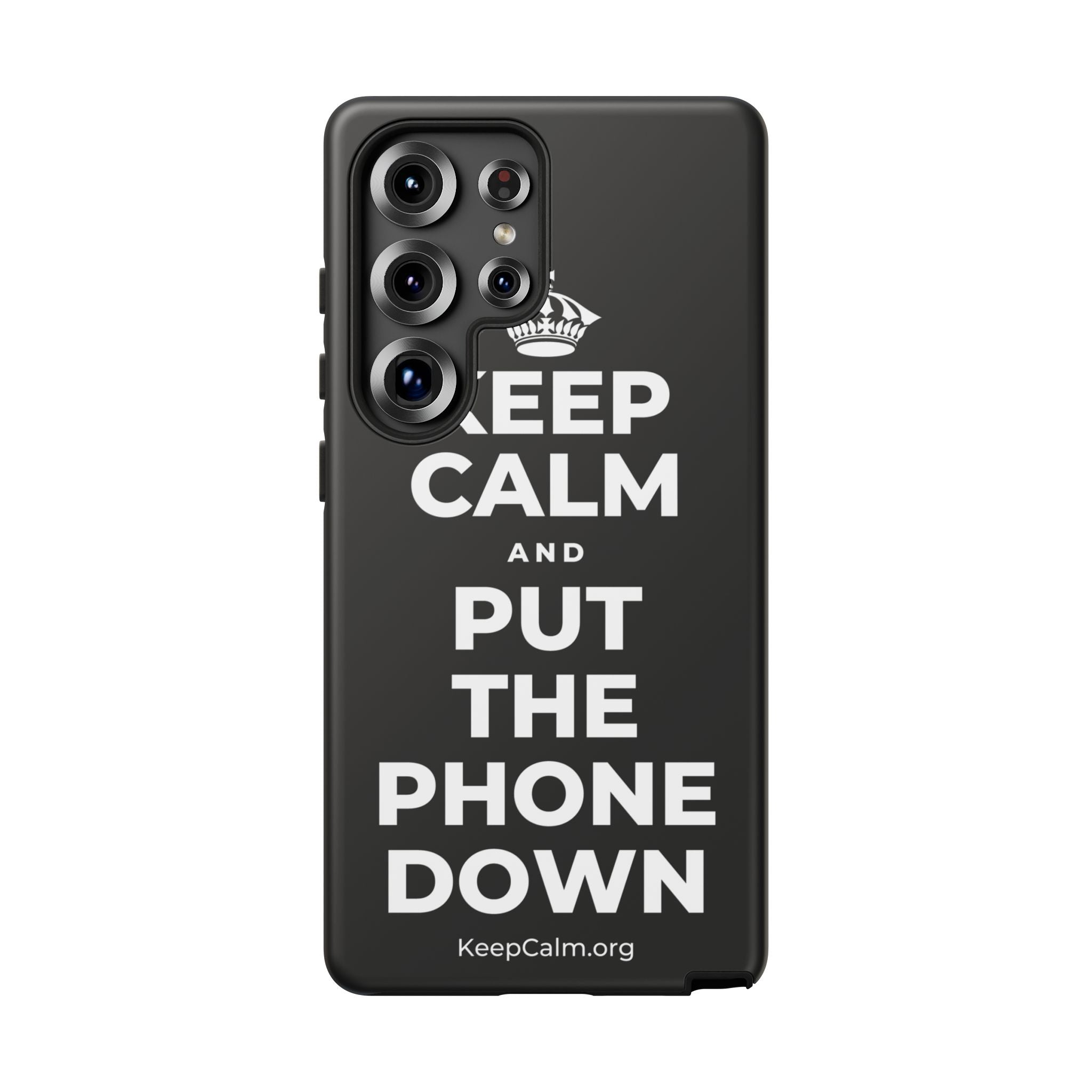 KEEP CALM AND PUT THE PHONE DOWN Phone Case