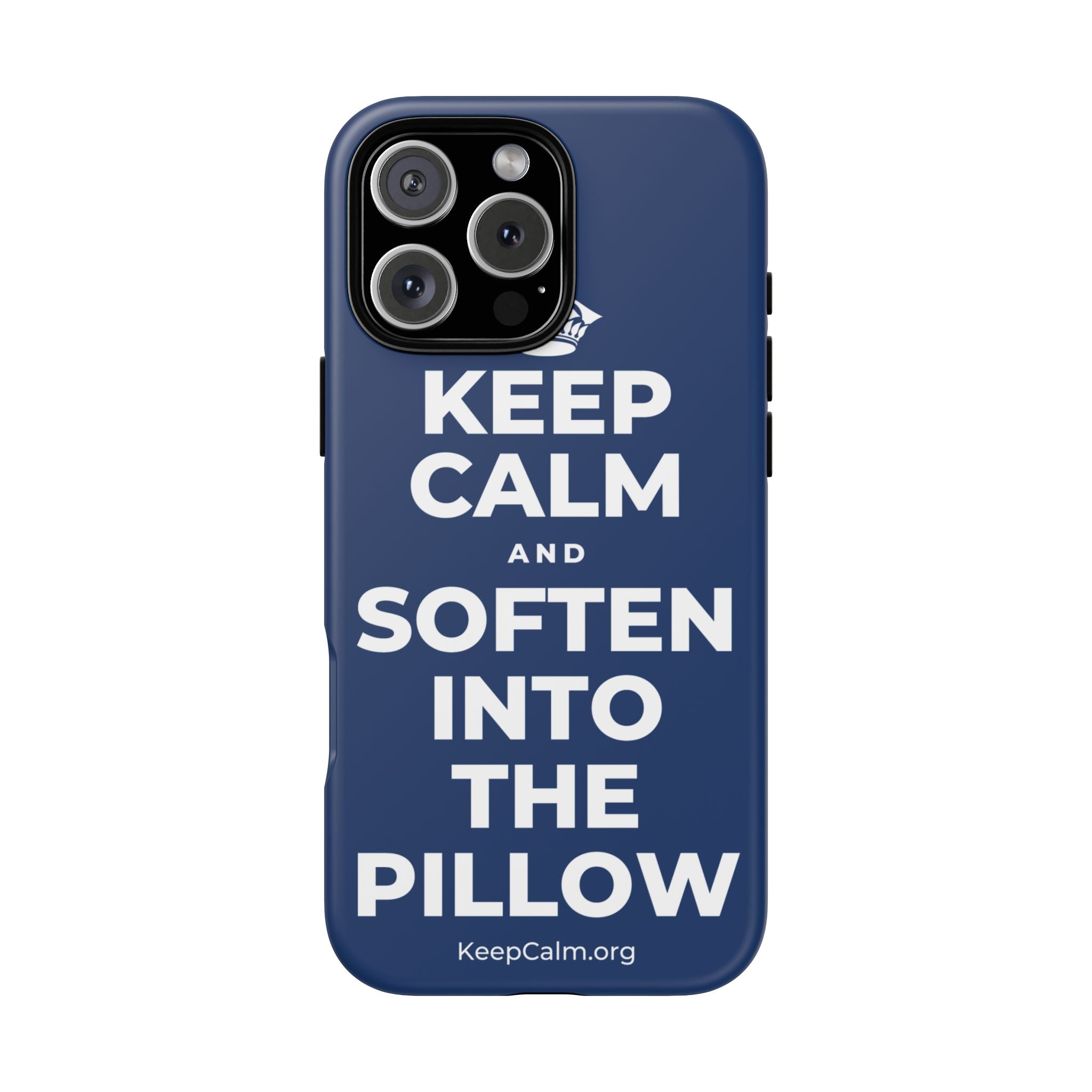 KEEP CALM AND SOFTEN INTO THE PILLOW Phone Case