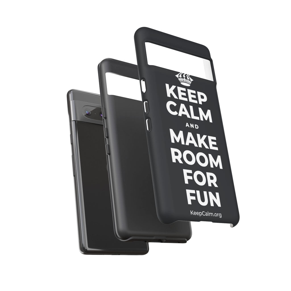 KEEP CALM AND MAKE ROOM FOR FUN Phone Case (Dark)