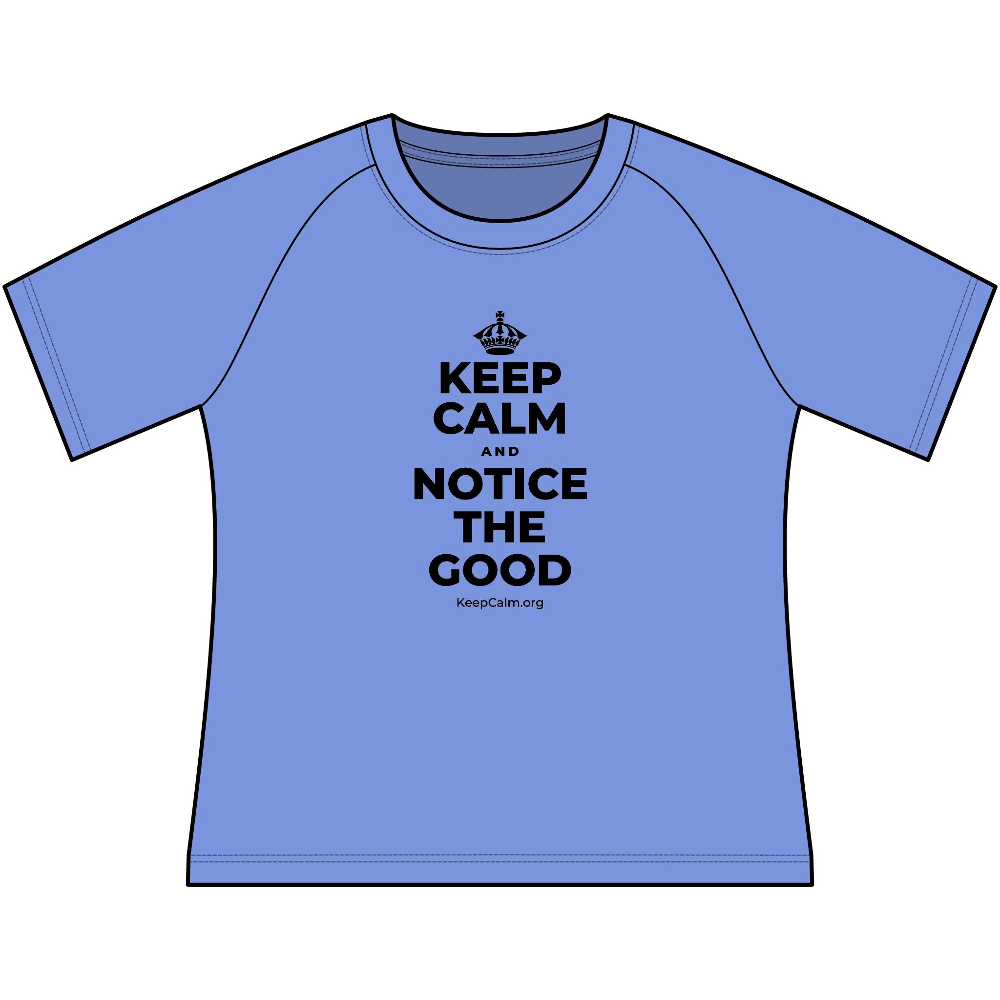 KEEP CALM AND NOTICE THE GOOD Women's Raglan Tee
