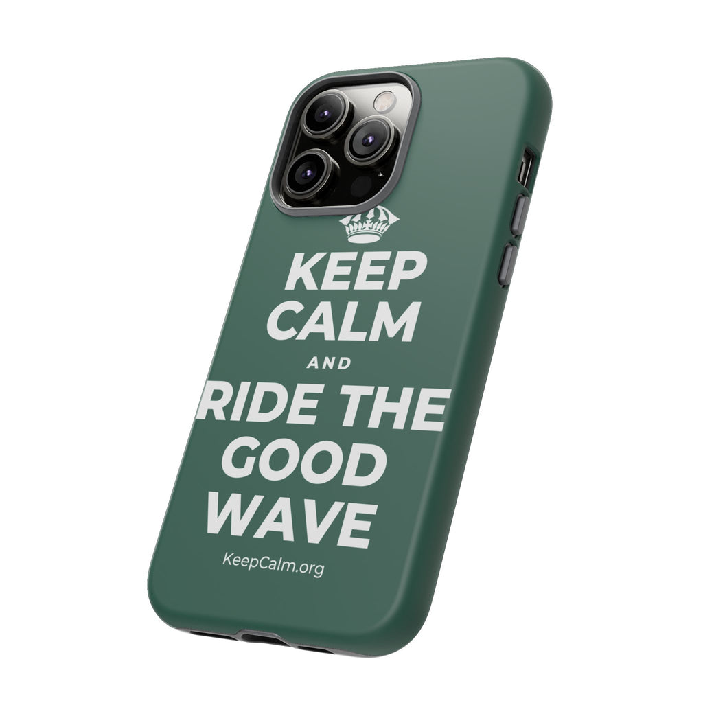 KEEP CALM AND RIDE THE GOOD WAVE Phone Case
