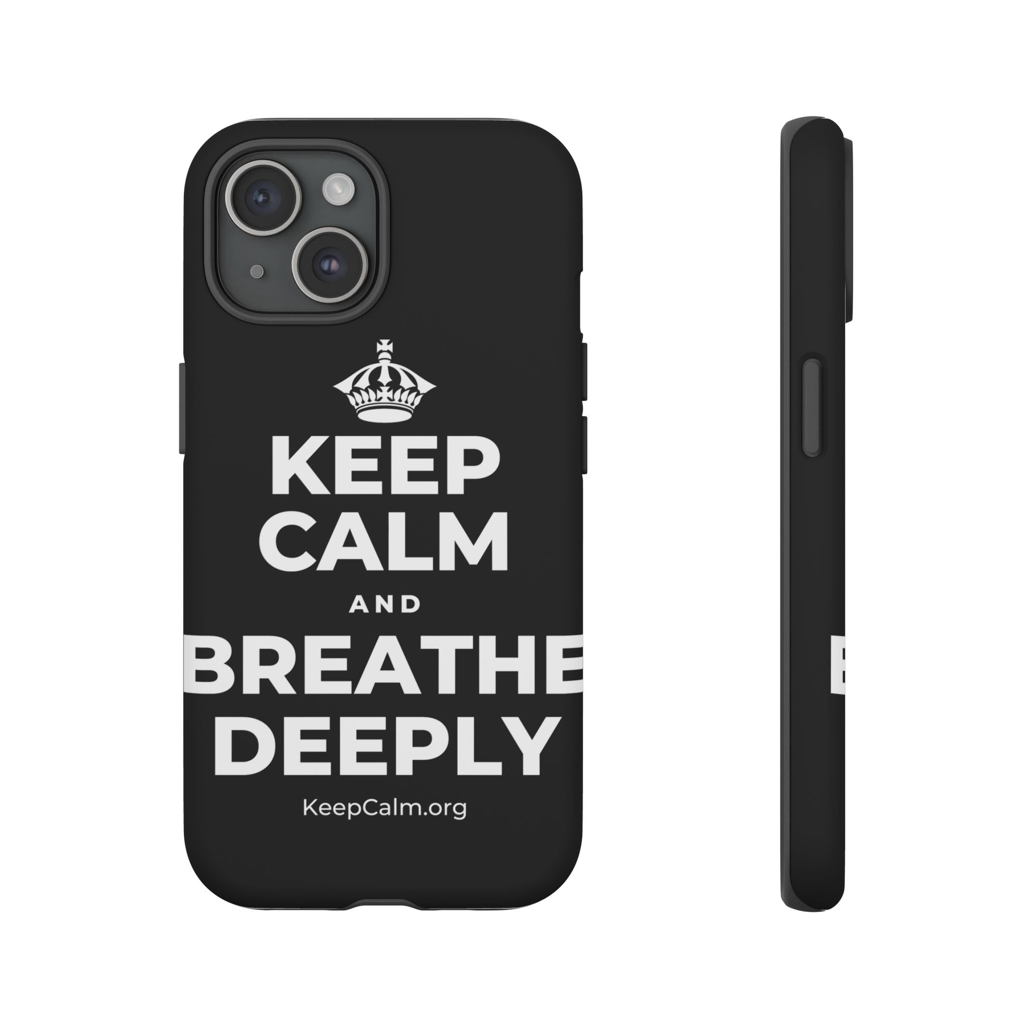 KEEP CALM AND BREATHE DEEPLY Phone Case