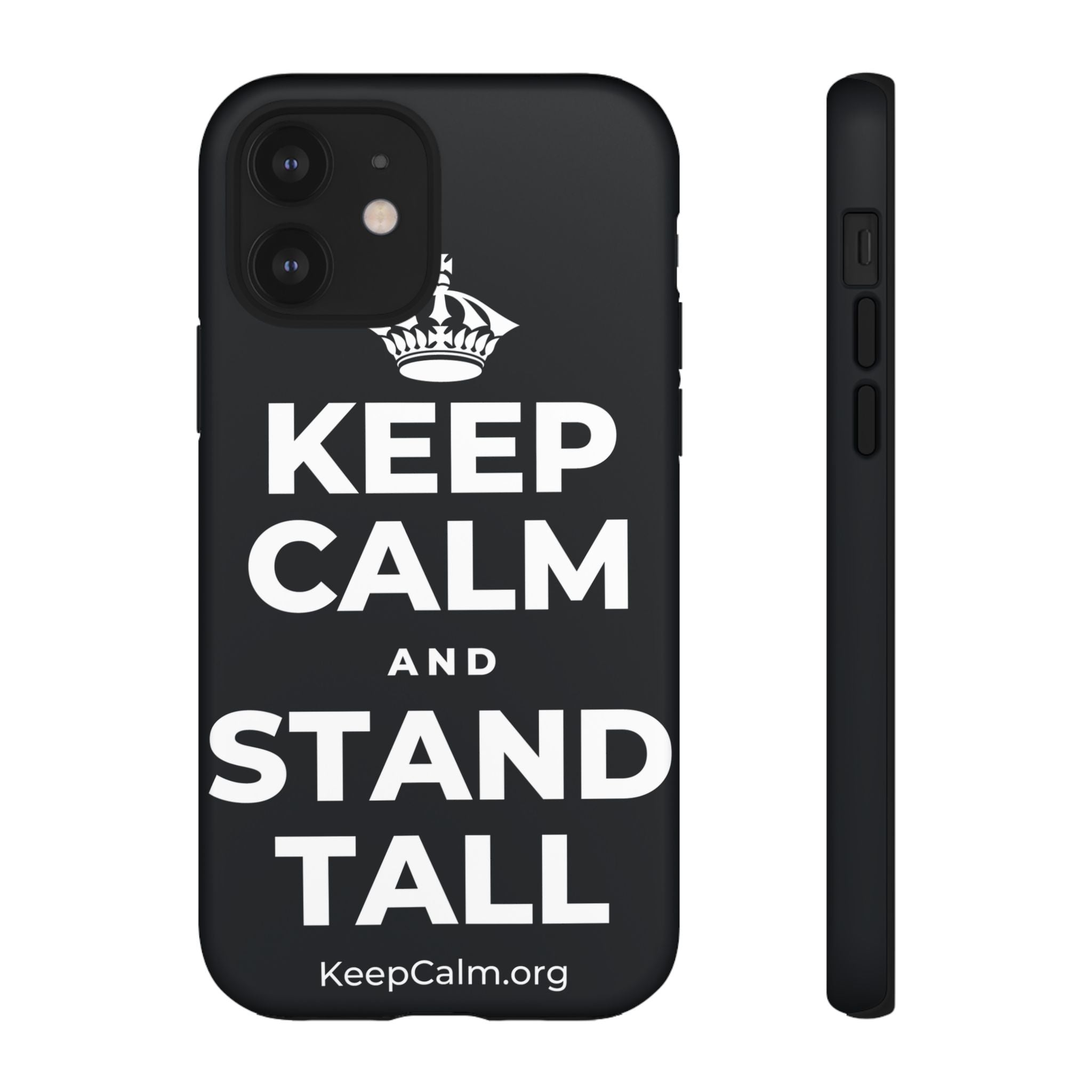 KEEP CALM AND STAND TALL Phone Case (Dark)