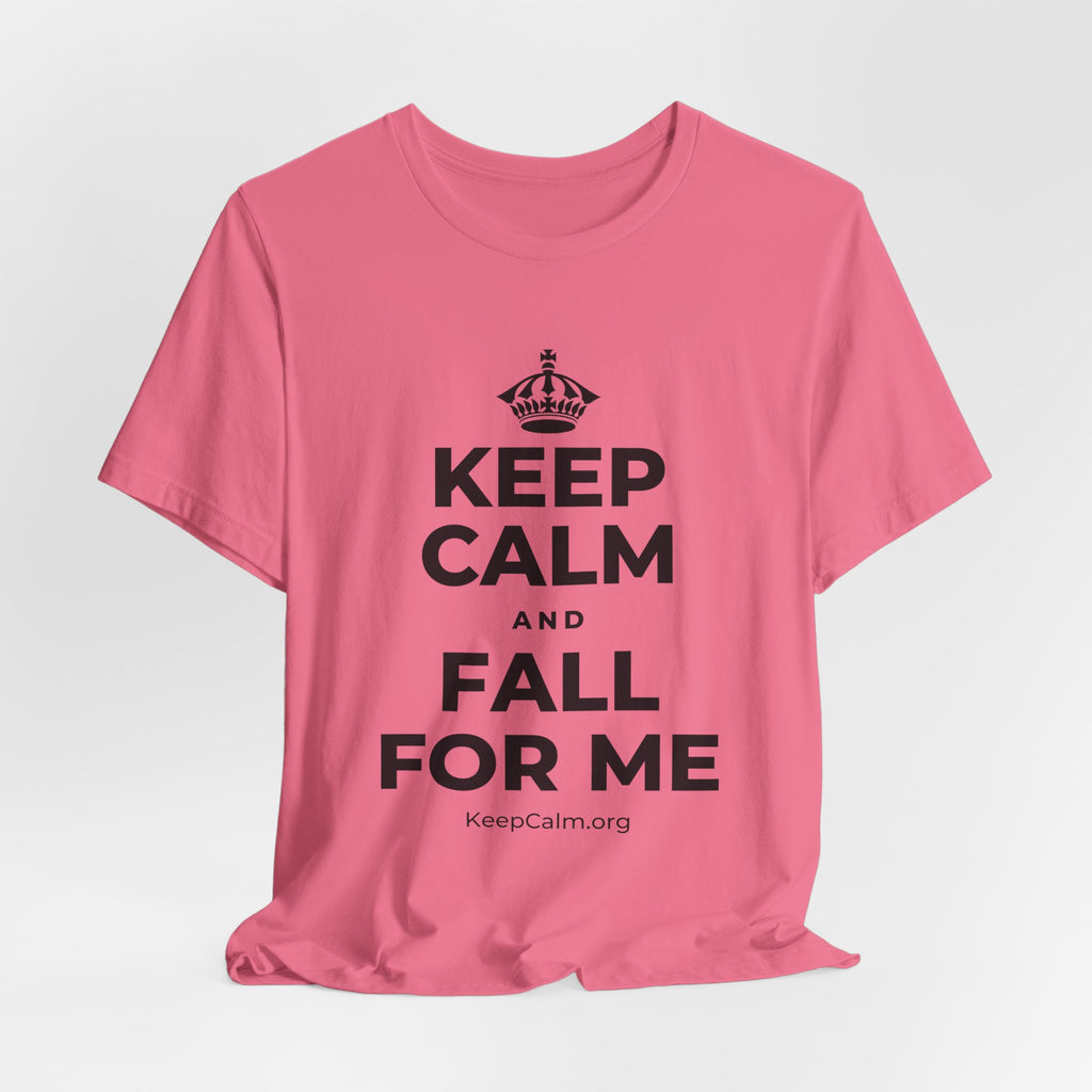 KEEP CALM AND FALL FOR ME T-Shirt (Military Green–Autumn)
