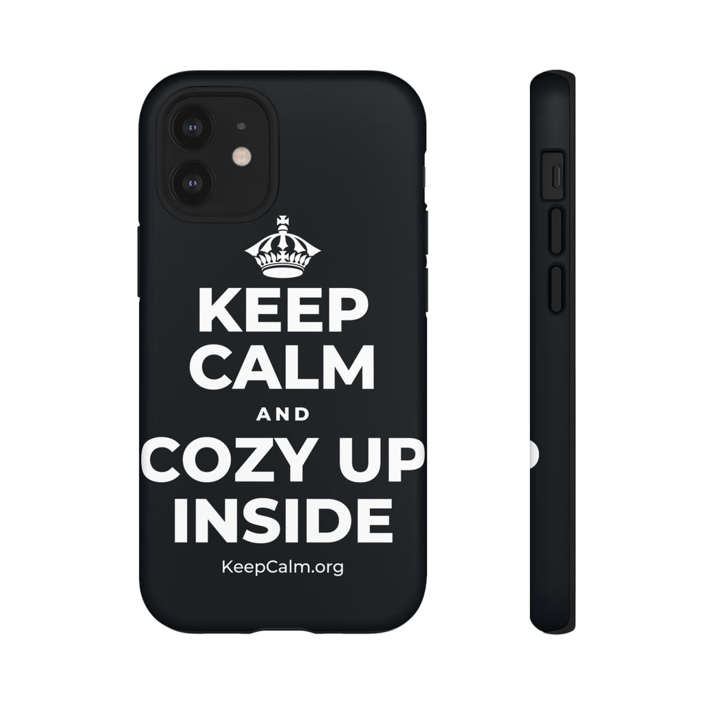 KEEP CALM AND COZY UP INSIDE Phone Case (Dark)