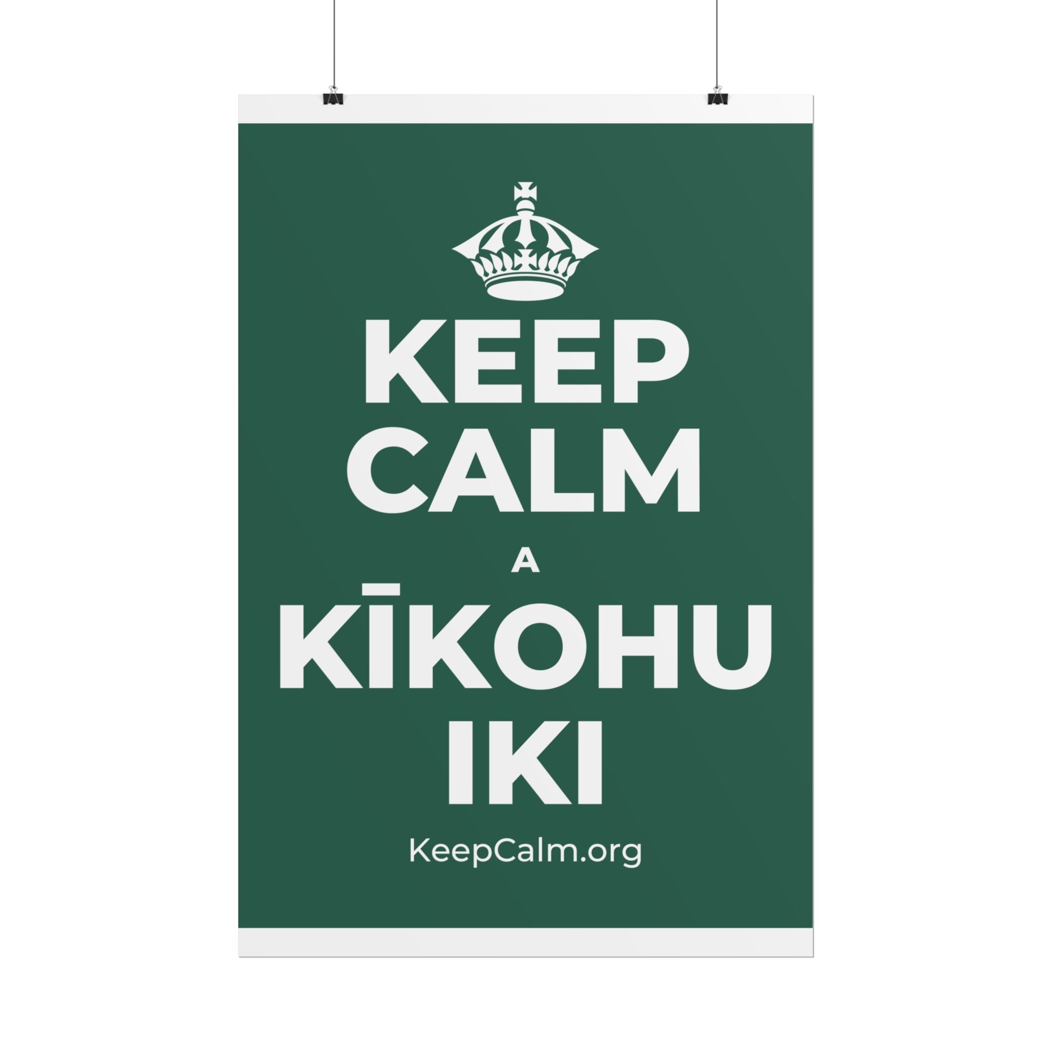 KEEP CALM A KĪKOHU IKI Poster