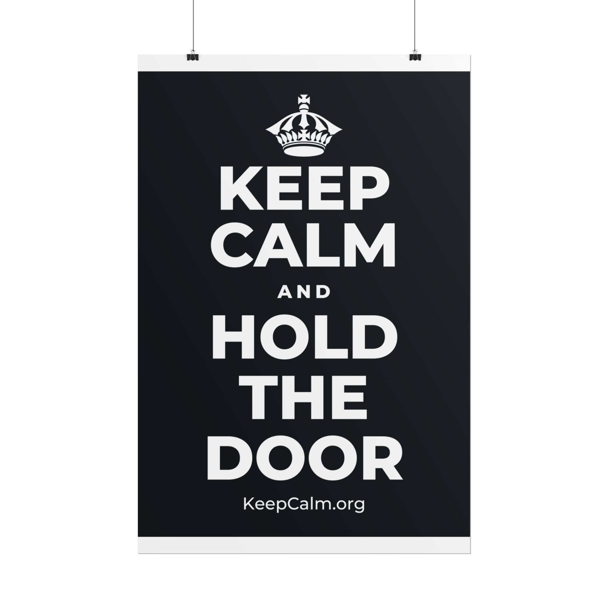 KEEP CALM AND HOLD THE DOOR Poster (Dark)
