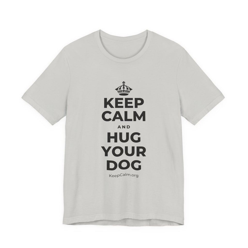 KEEP CALM AND HUG YOUR DOG T-Shirt (Baby Blue–Silver)