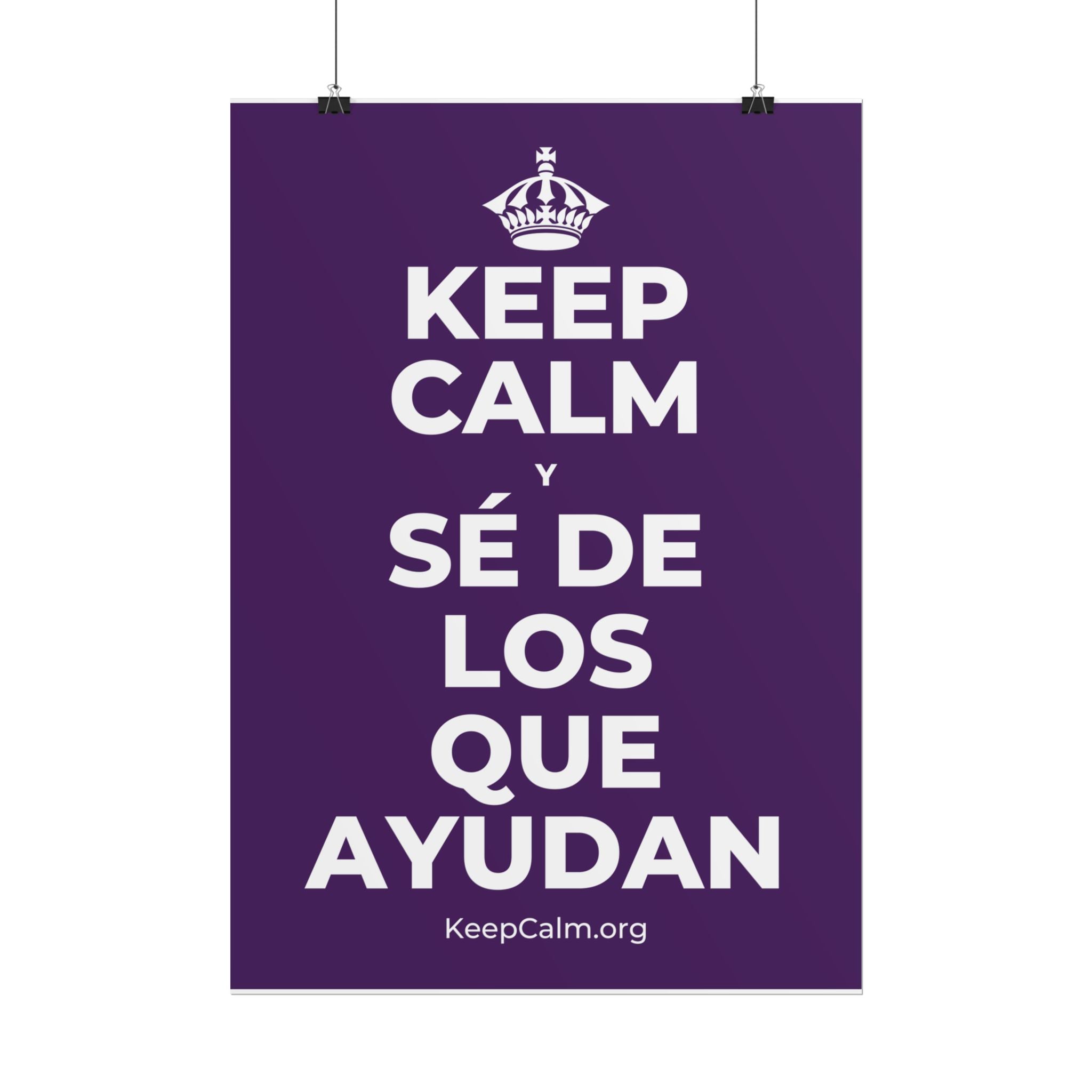 KEEP CALM Y SÉ DE LOS QUE AYUDAN Poster