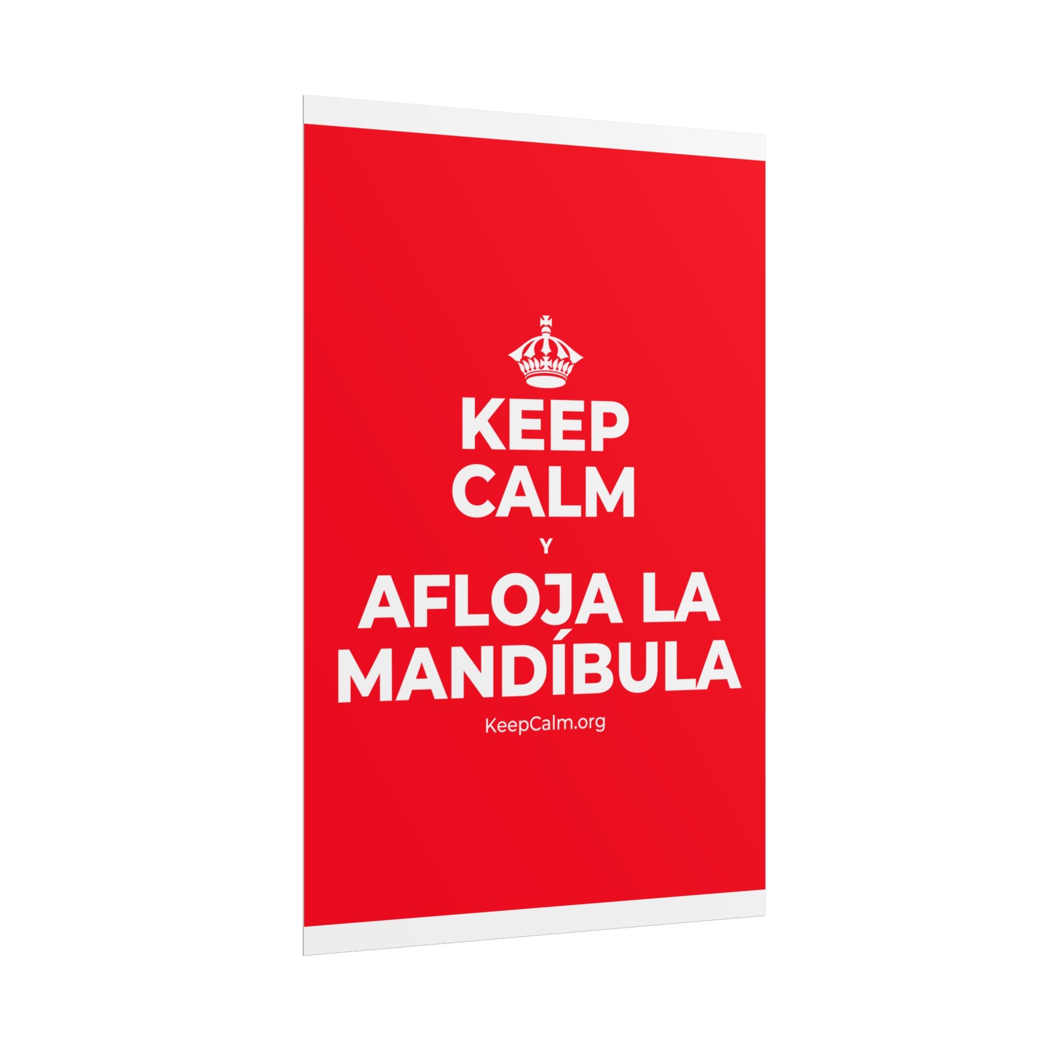 KEEP CALM Y AFLOJA LA MANDÍBULA Poster