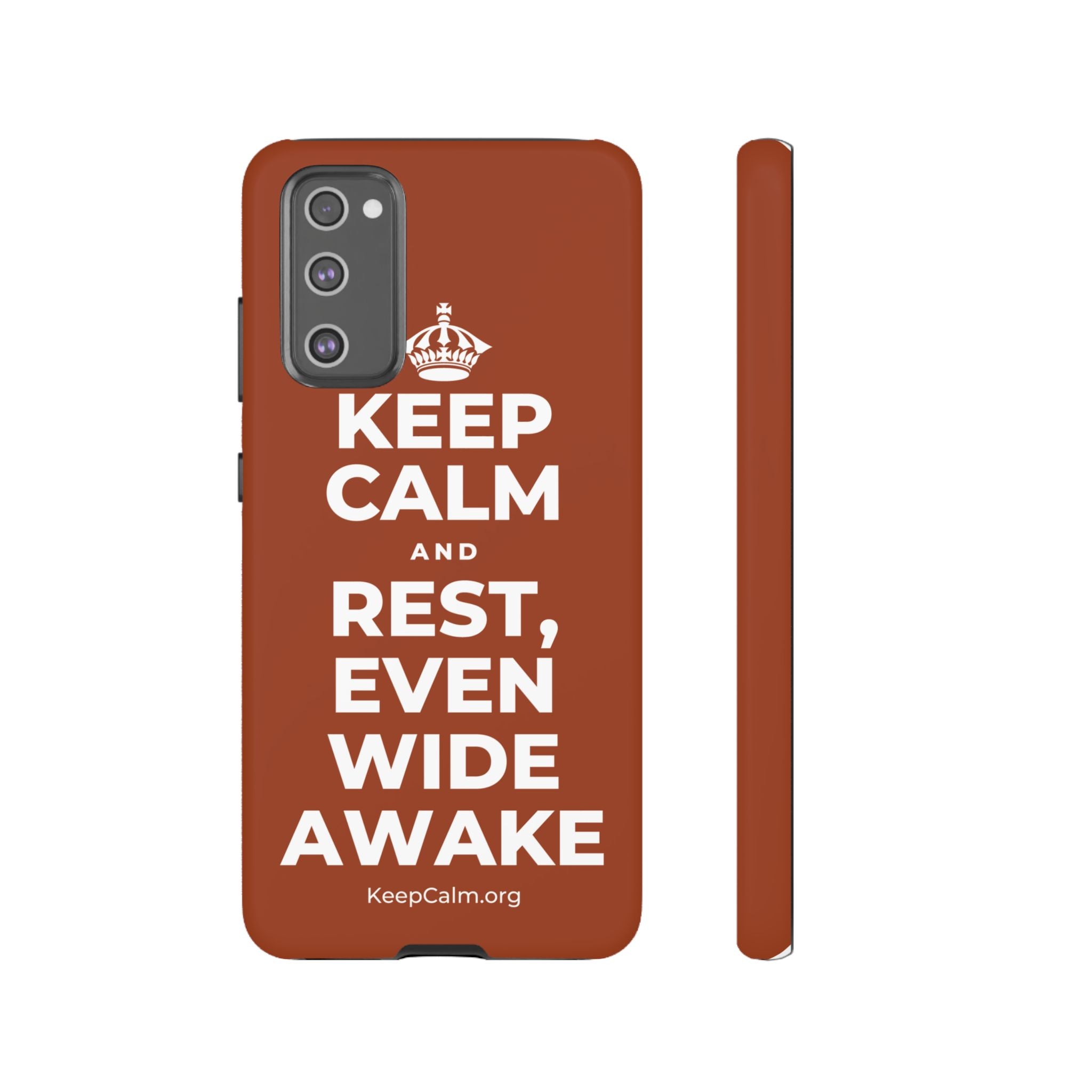 KEEP CALM AND REST, EVEN WIDE AWAKE Phone Case