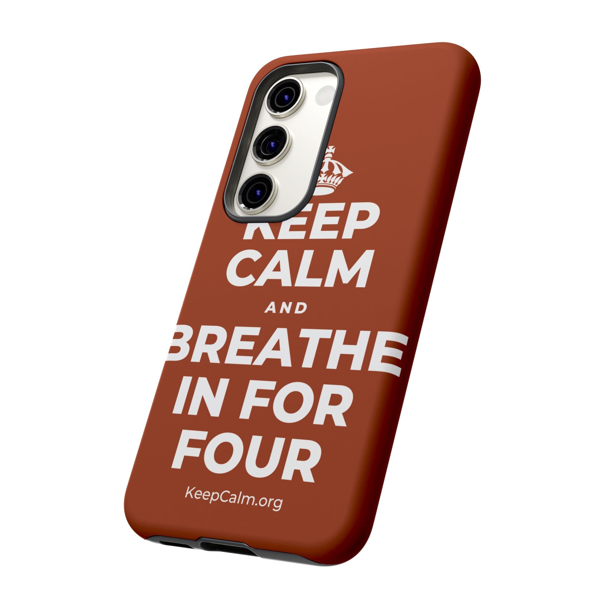 KEEP CALM AND BREATHE IN FOR FOUR Phone Case