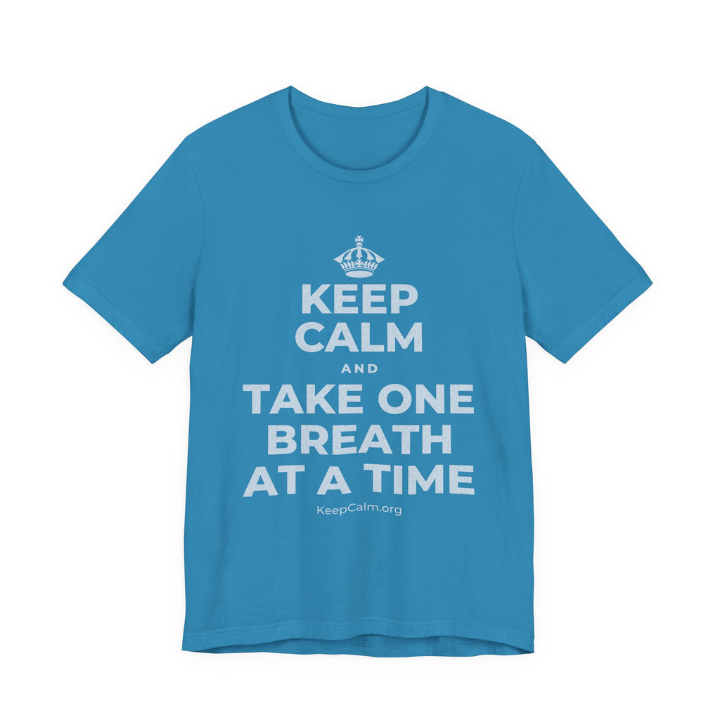KEEP CALM AND TAKE ONE BREATH AT A TIME T-Shirt (White–Asphalt)