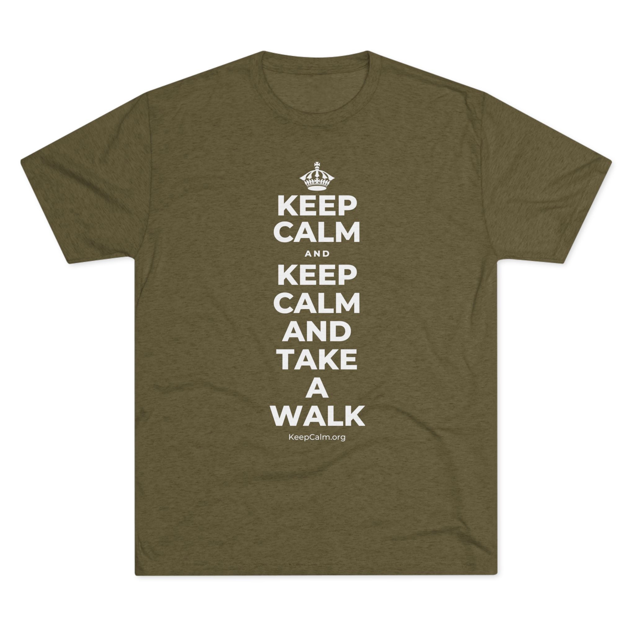 KEEP CALM AND KEEP CALM AND TAKE A WALK Tri-Blend Tee