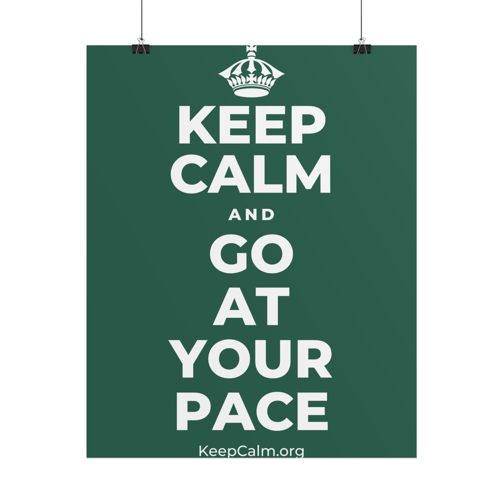 KEEP CALM AND GO AT YOUR PACE Poster