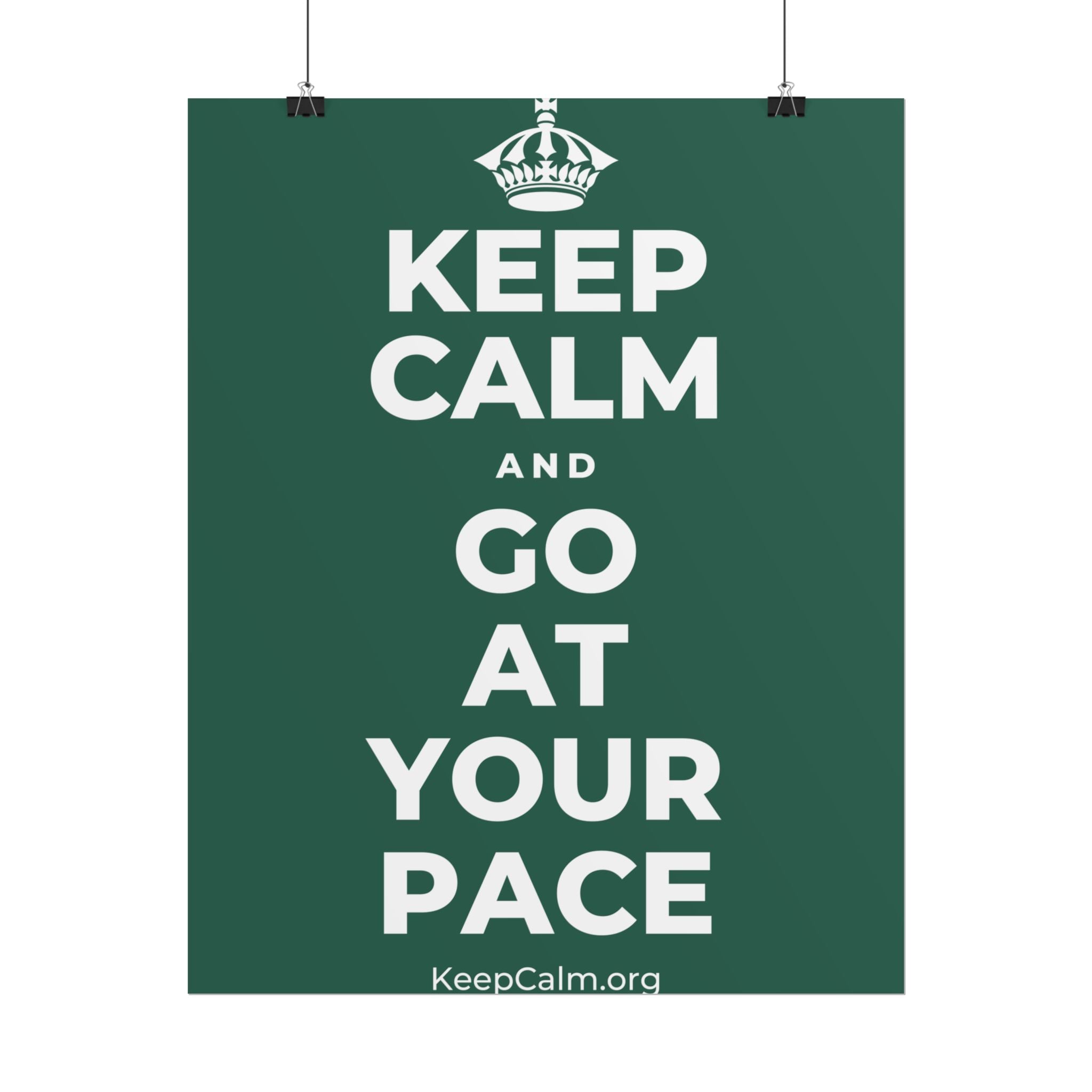 KEEP CALM AND GO AT YOUR PACE Poster