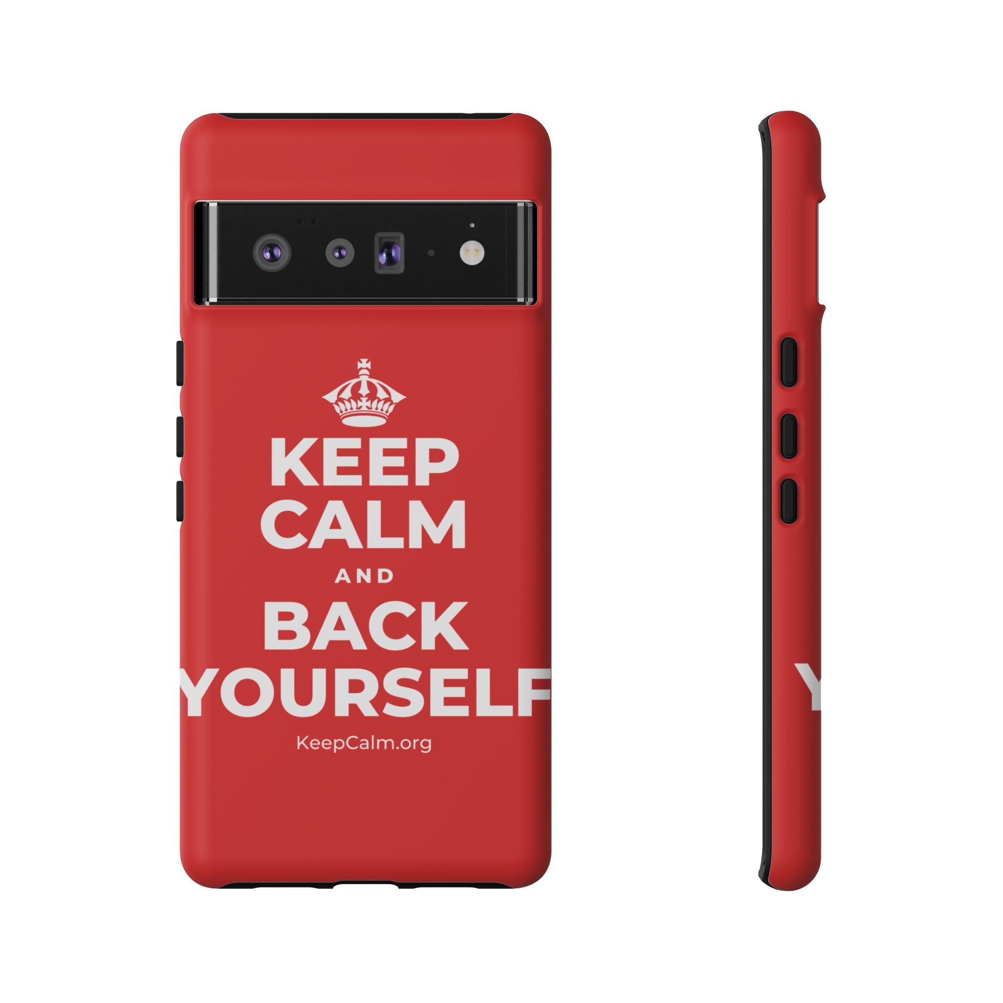 KEEP CALM AND BACK YOURSELF Phone Case