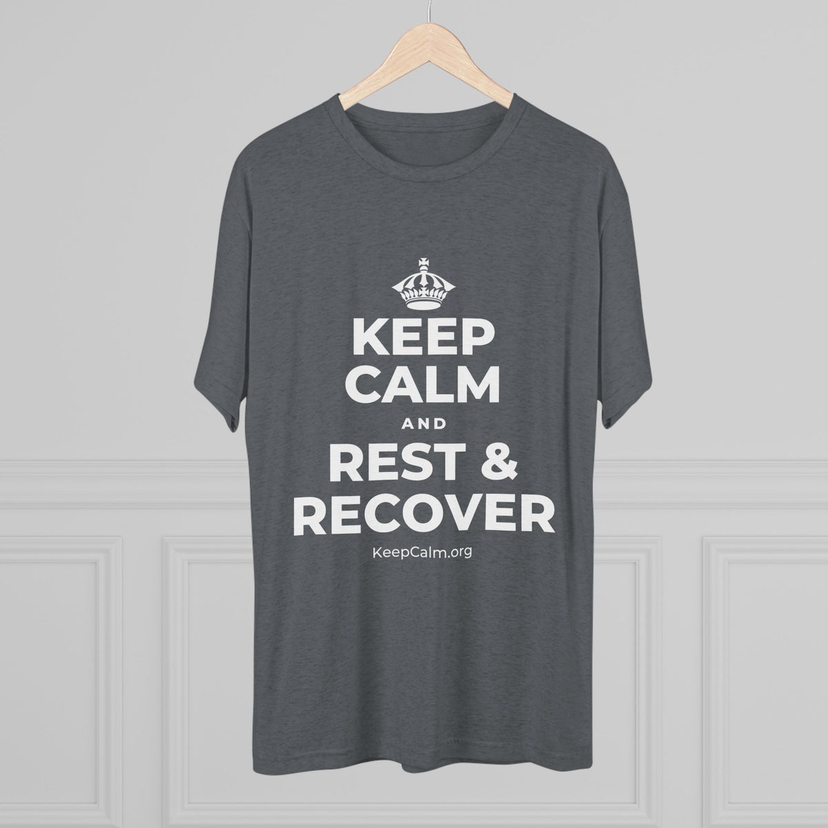 KEEP CALM AND REST & RECOVER Tri-Blend Tee