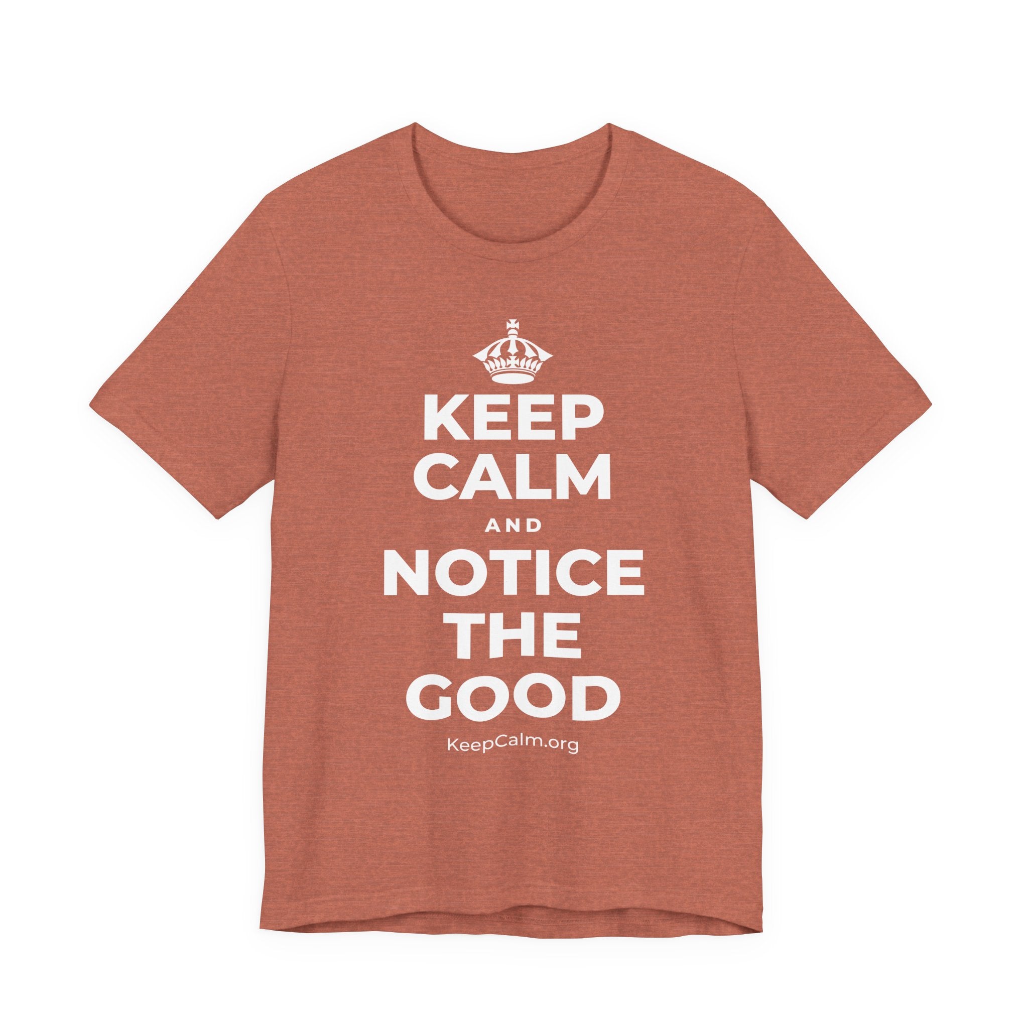 KEEP CALM AND NOTICE THE GOOD T-Shirt (Soft Cream–Heather Mauve)