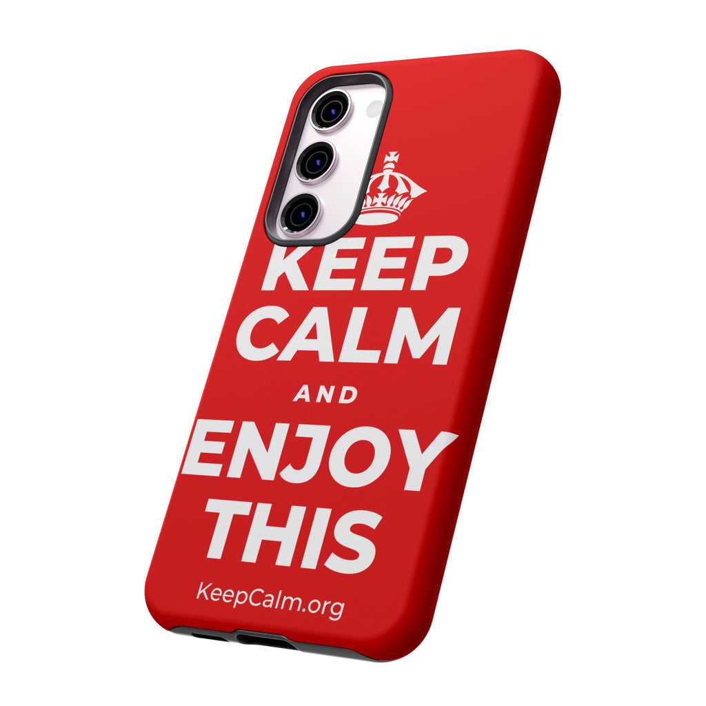KEEP CALM AND ENJOY THIS Phone Case