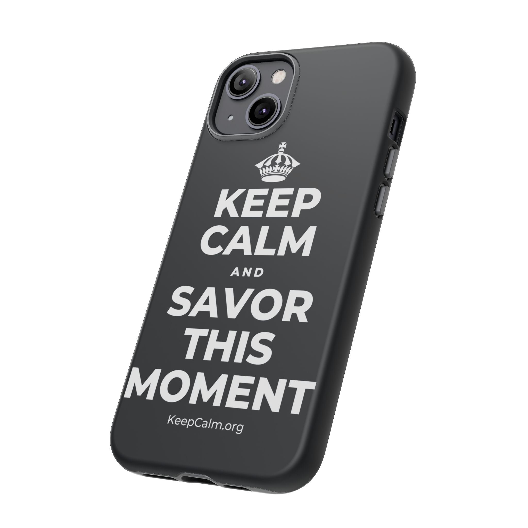 KEEP CALM AND SAVOR THIS MOMENT Phone Case (Dark)