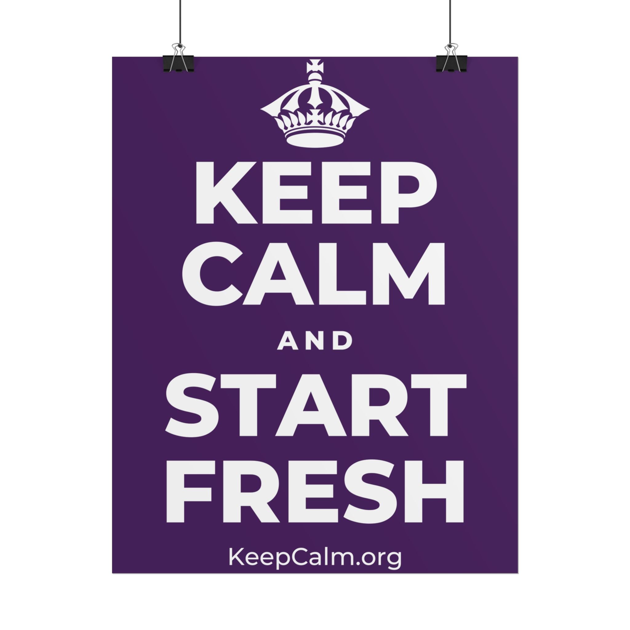 KEEP CALM AND START FRESH Poster