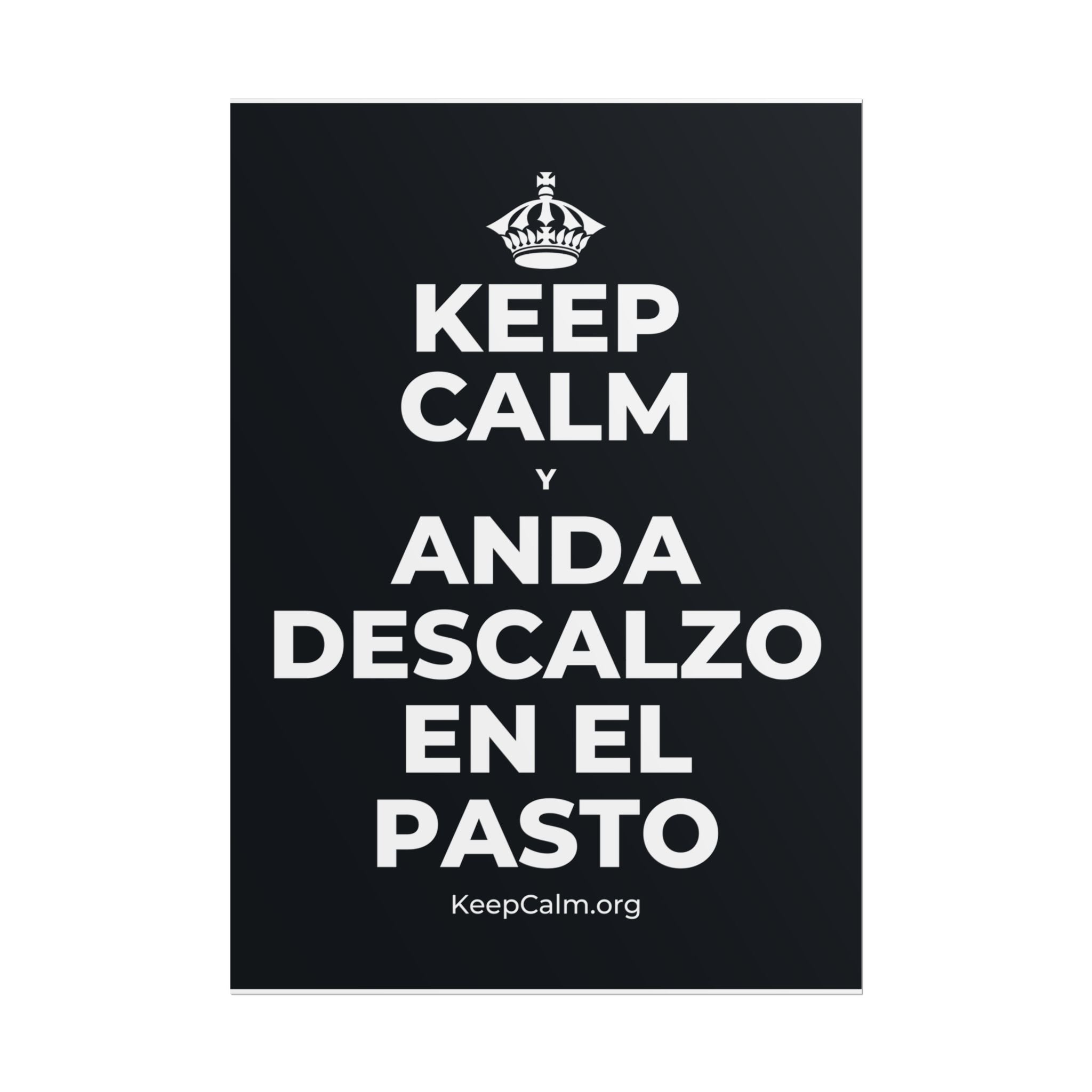 KEEP CALM Y ANDA DESCALZO EN EL PASTO Poster (Dark)