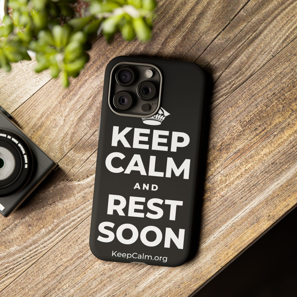 KEEP CALM AND REST SOON Phone Case