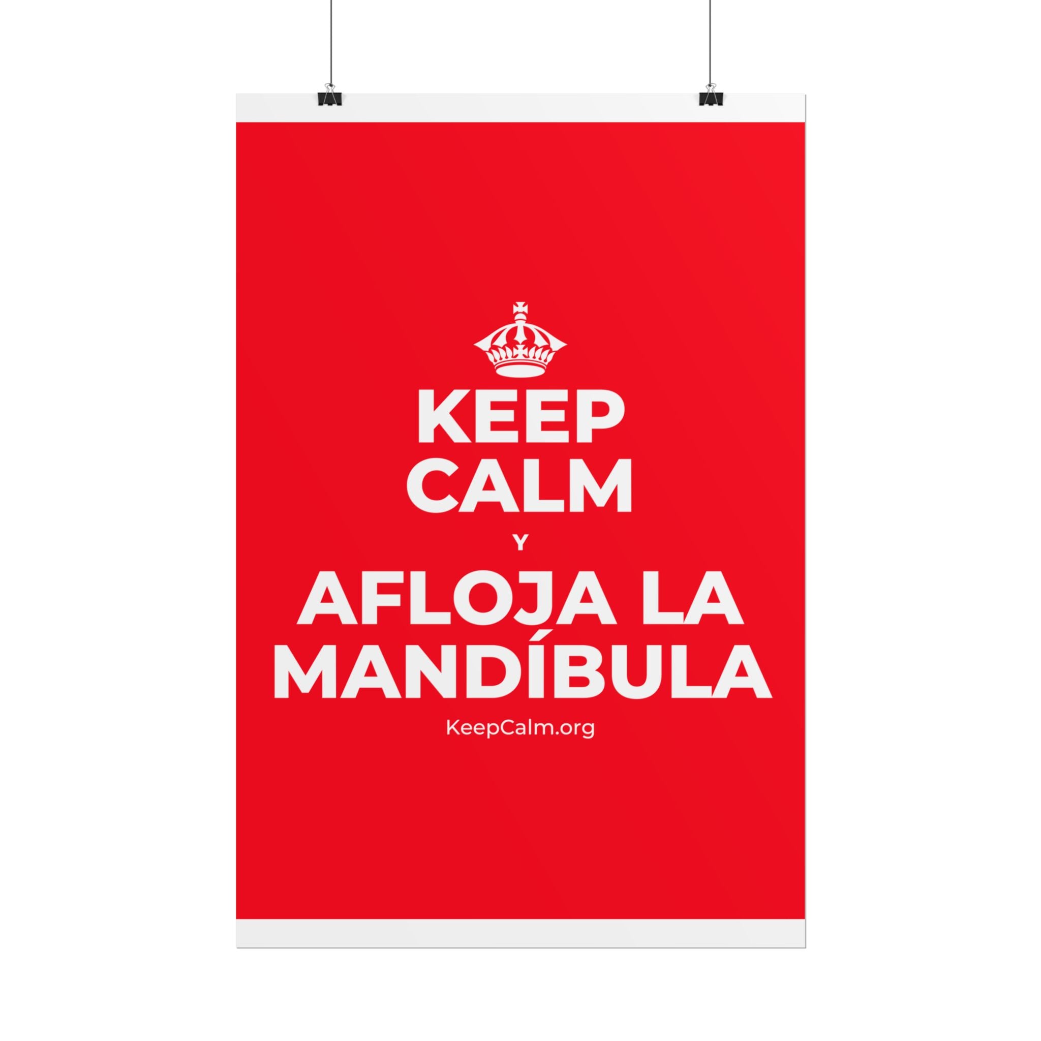 KEEP CALM Y AFLOJA LA MANDÍBULA Poster