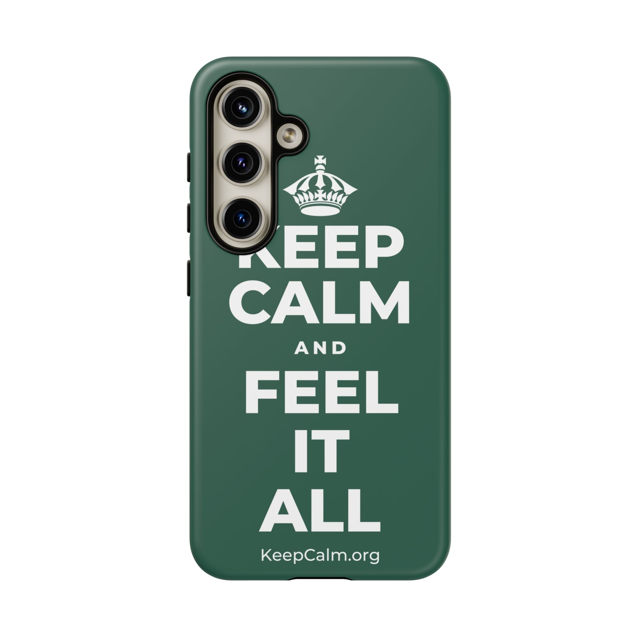KEEP CALM AND FEEL IT ALL Phone Case