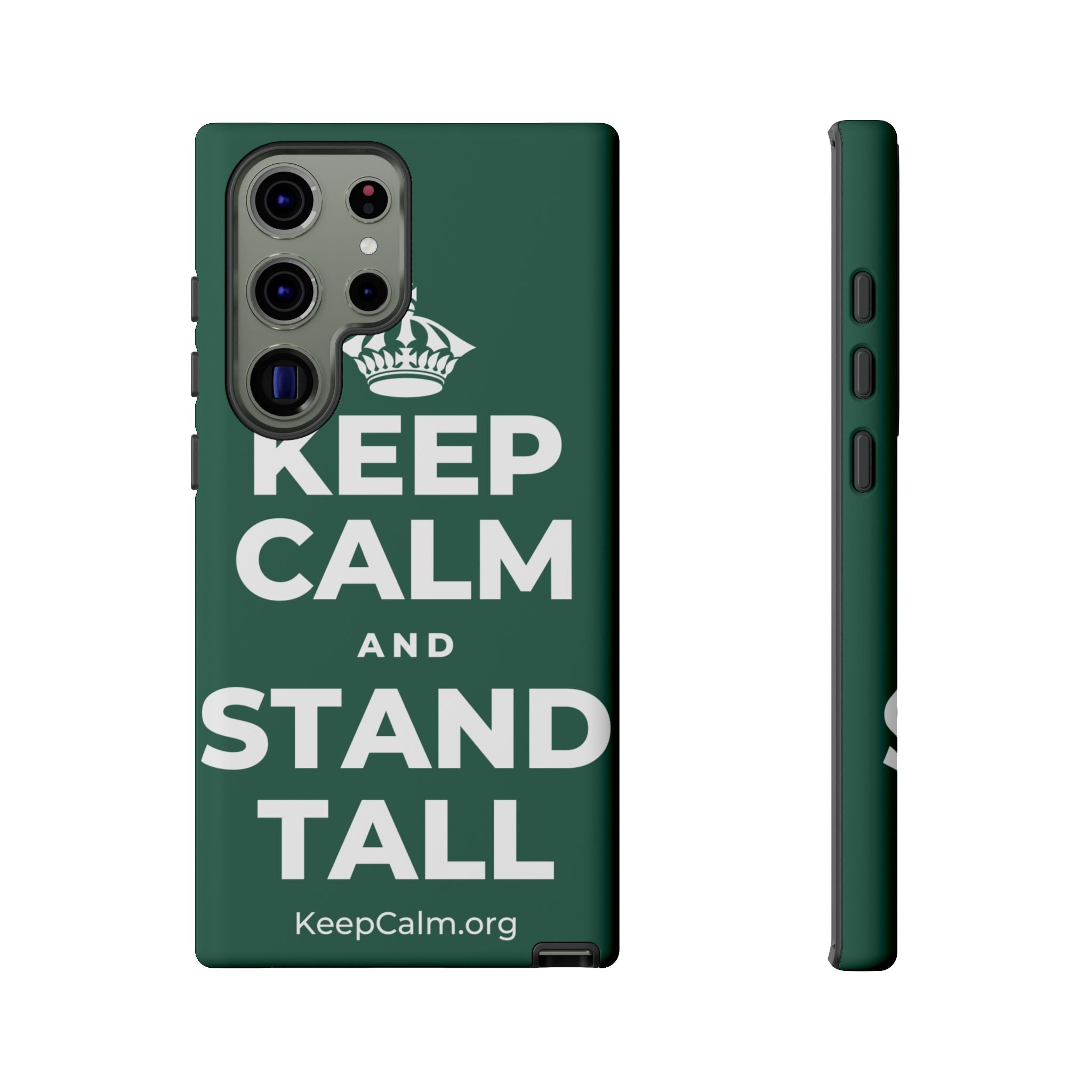 KEEP CALM AND STAND TALL Phone Case