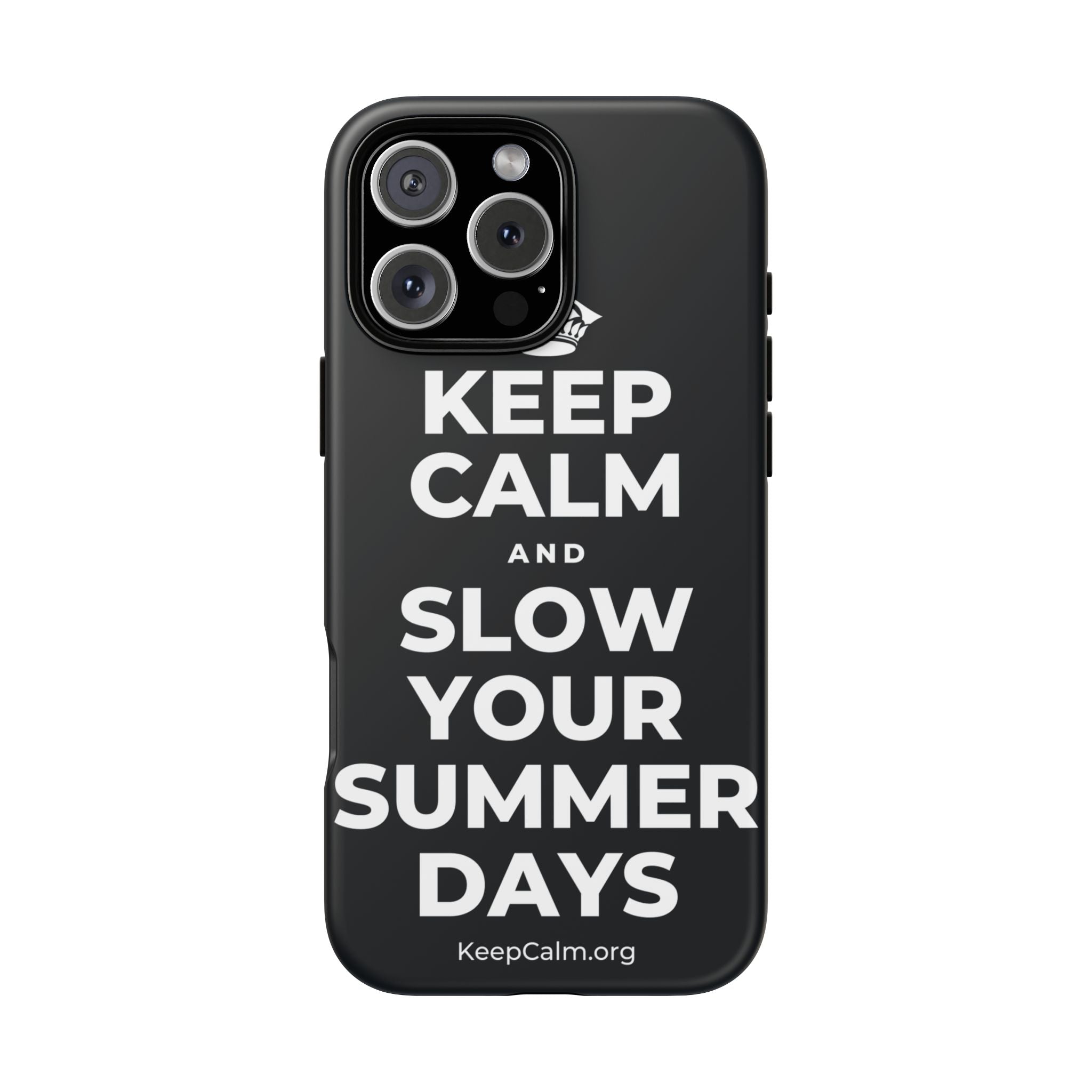 KEEP CALM AND SLOW YOUR SUMMER DAYS Phone Case (Dark)