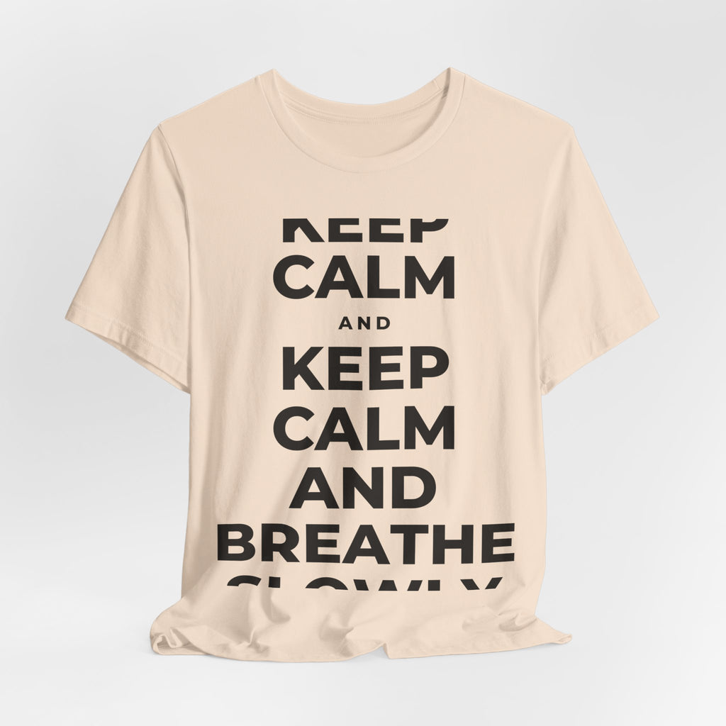 KEEP CALM AND BREATHE SLOWLY T-Shirt (Soft Cream–Heather Mauve)