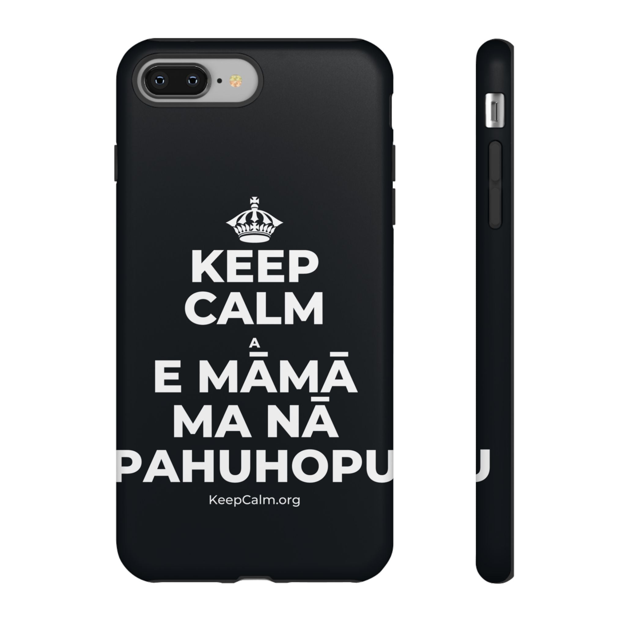 KEEP CALM A E MĀMĀ MA NĀ PAHUHOPU Phone Case (Dark)