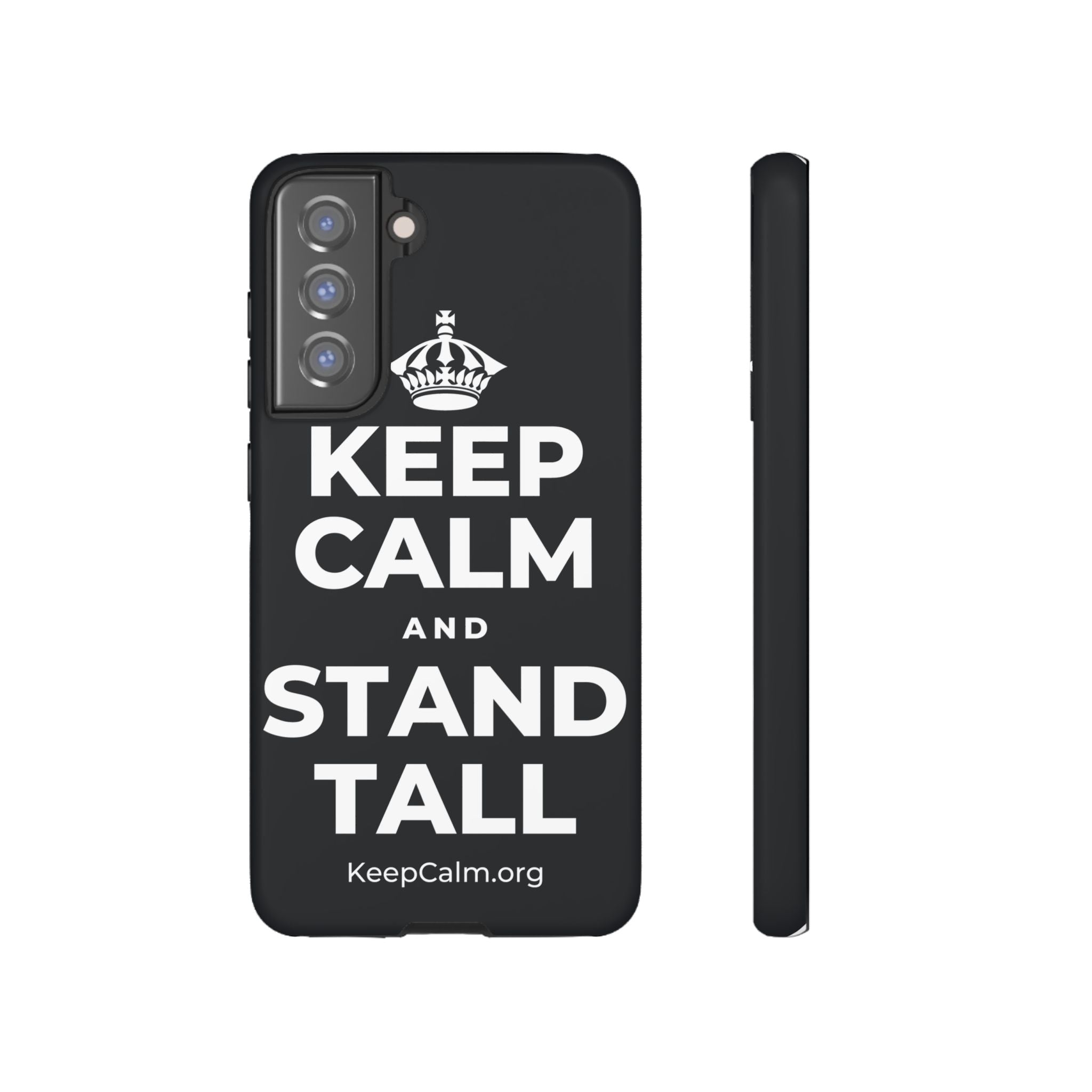 KEEP CALM AND STAND TALL Phone Case (Dark)
