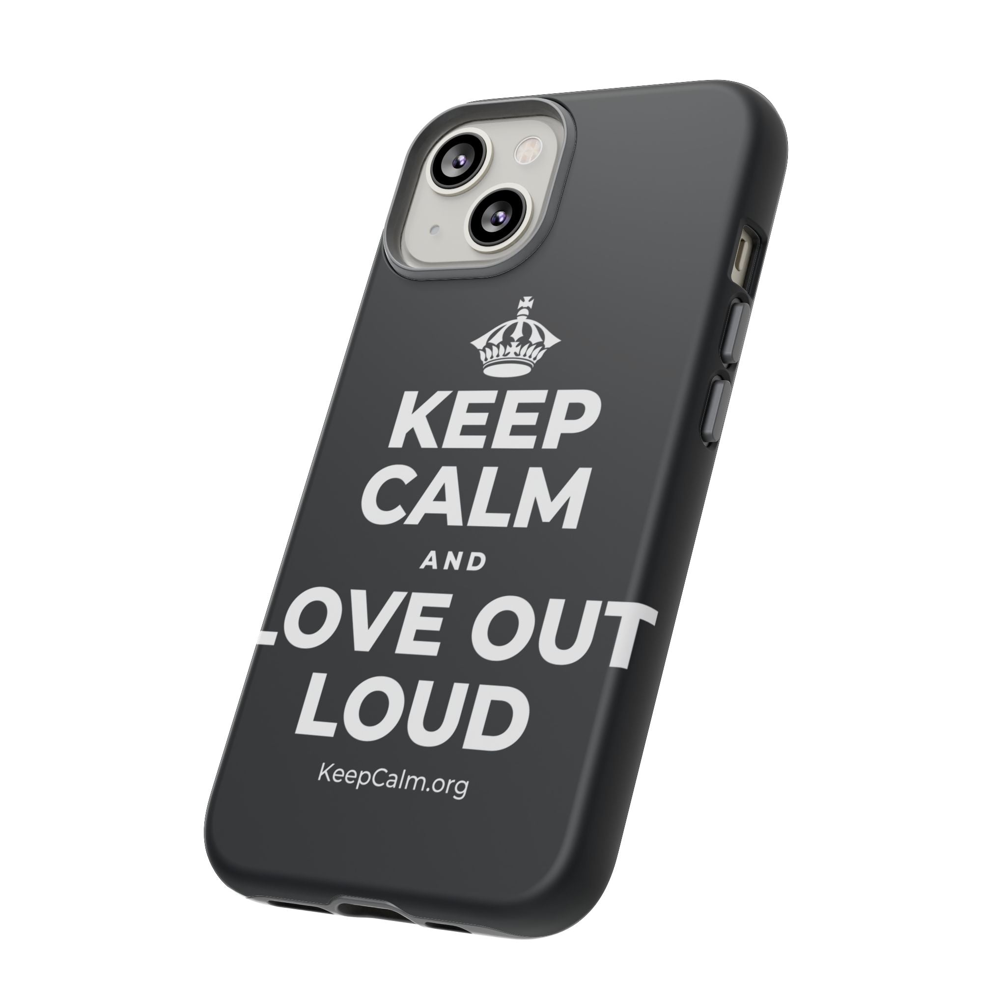 KEEP CALM AND LOVE OUT LOUD Phone Case (Dark)