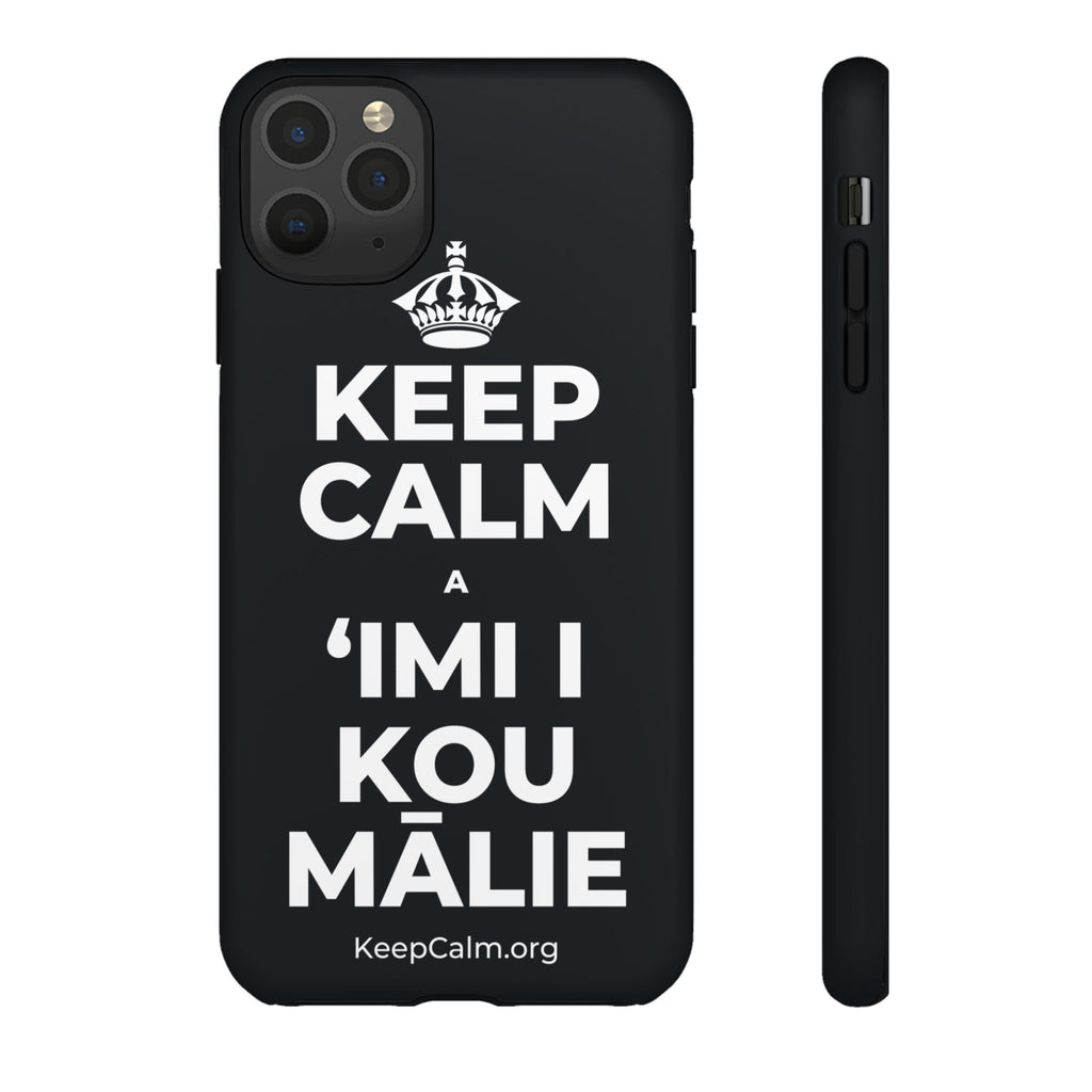 KEEP CALM A ʻIMI I KOU MĀLIE Phone Case (Dark)