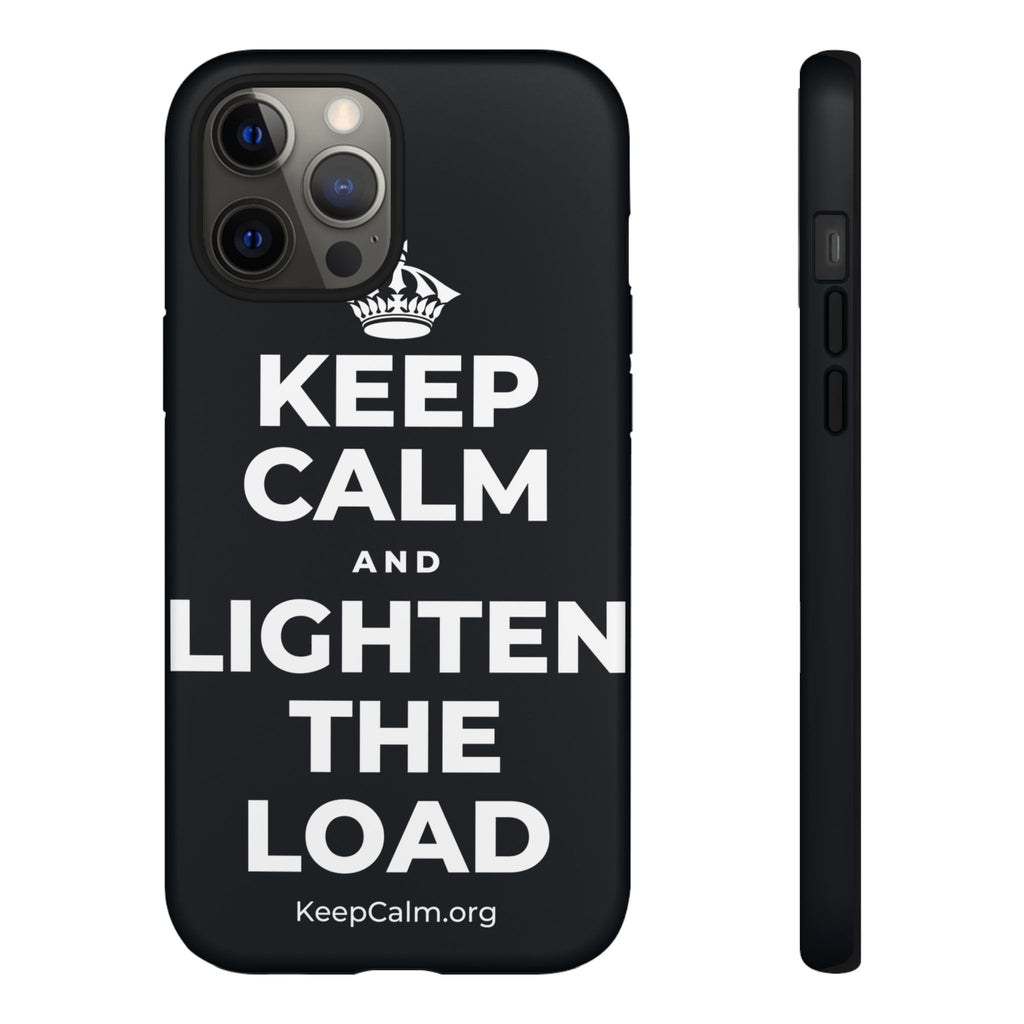 KEEP CALM AND LIGHTEN THE LOAD Phone Case (Dark)