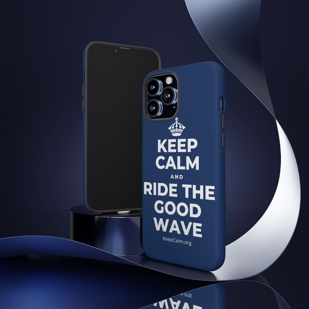 KEEP CALM AND RIDE THE GOOD WAVE Phone Case