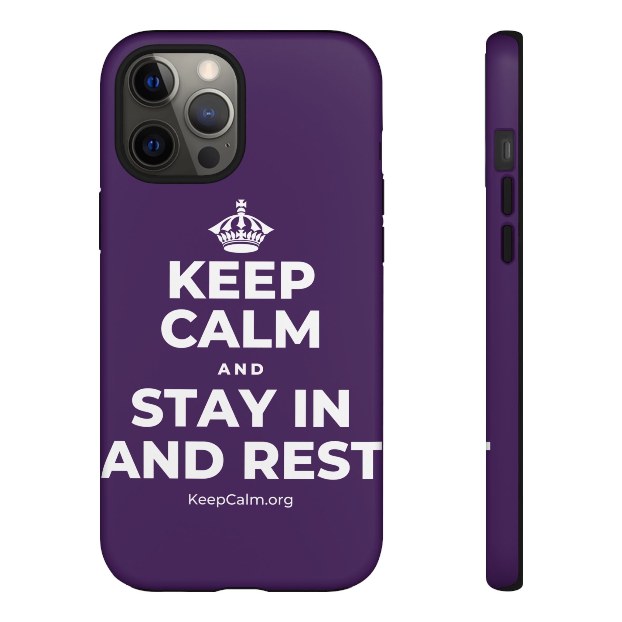 KEEP CALM AND STAY IN AND REST Phone Case