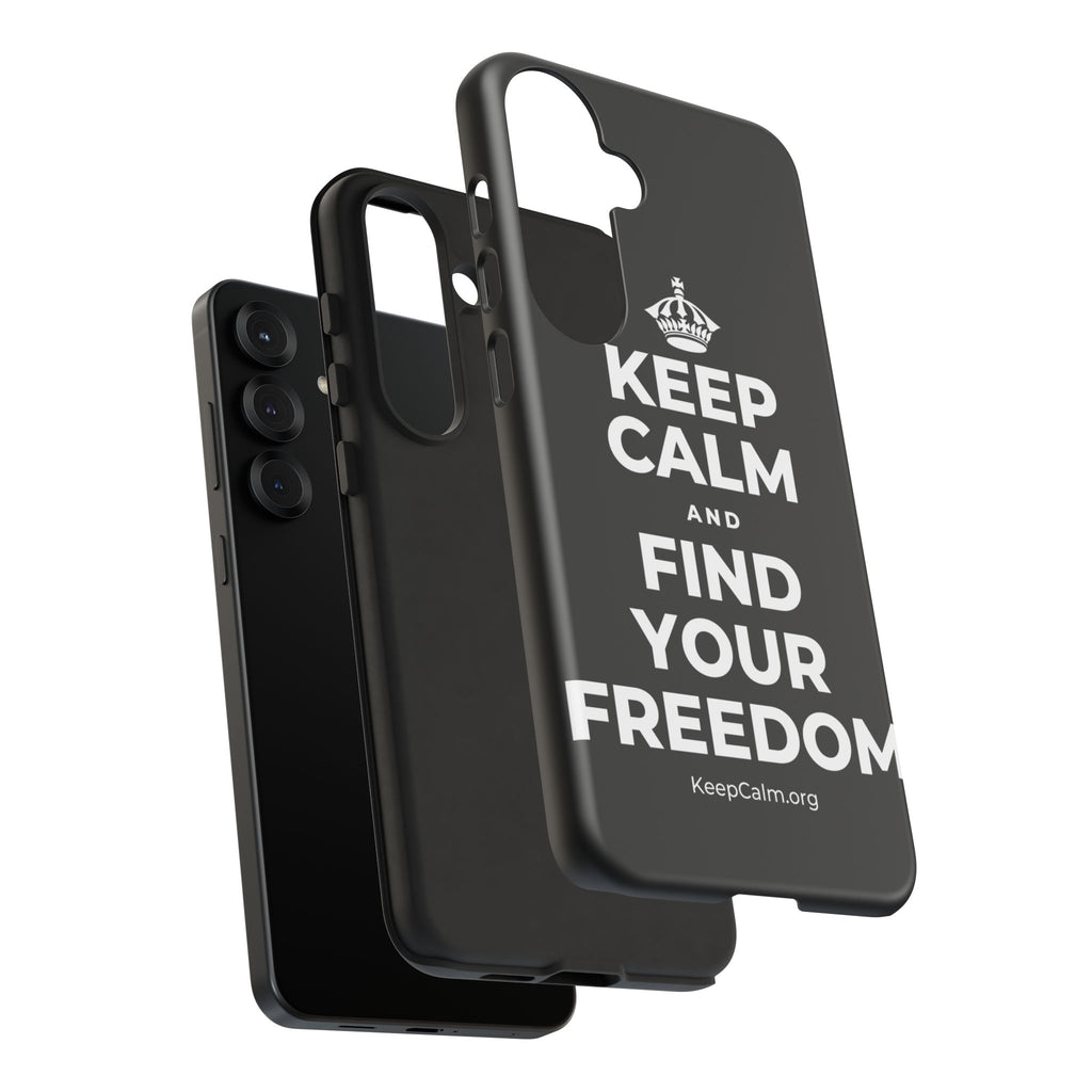 KEEP CALM AND FIND YOUR FREEDOM Phone Case