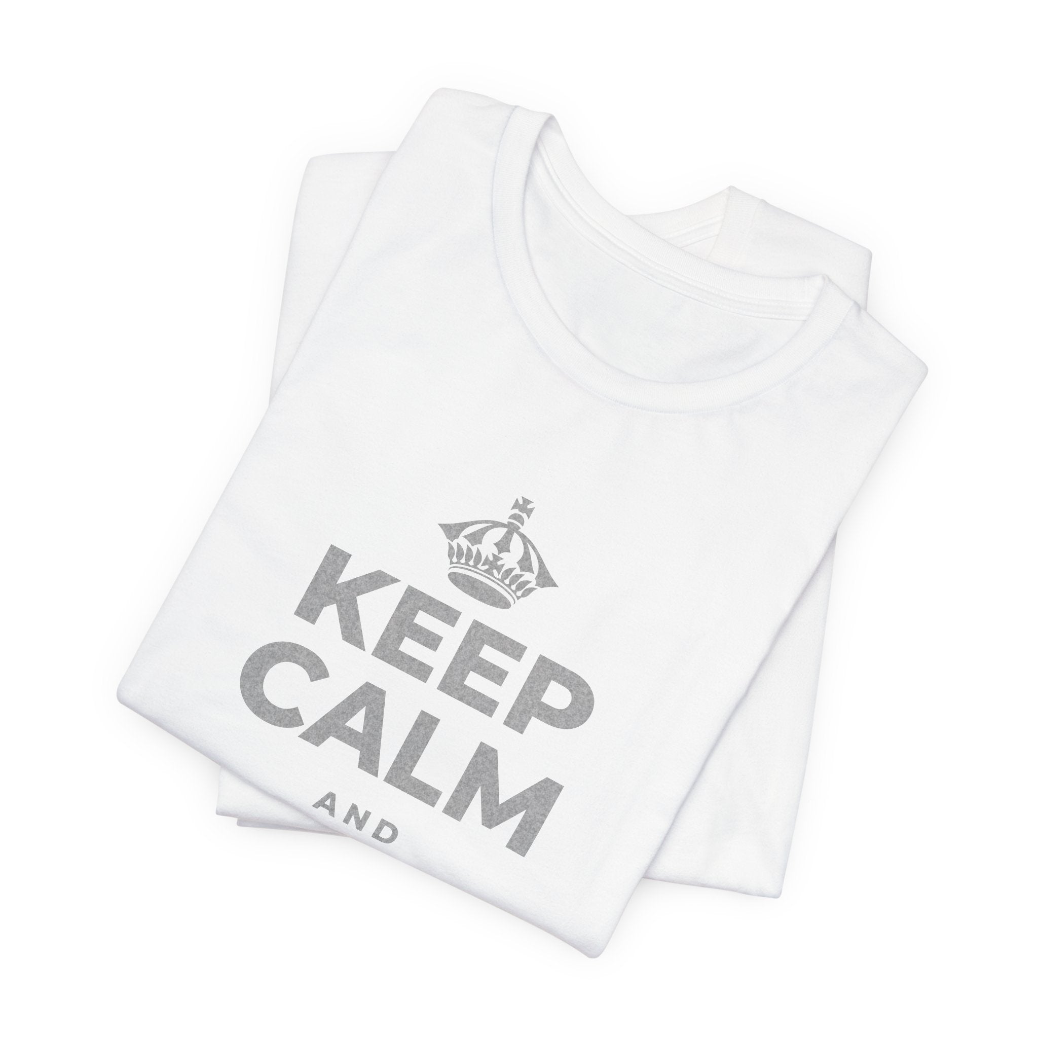 KEEP CALM AND DO IT ANYWAY T-Shirt (White–Asphalt)
