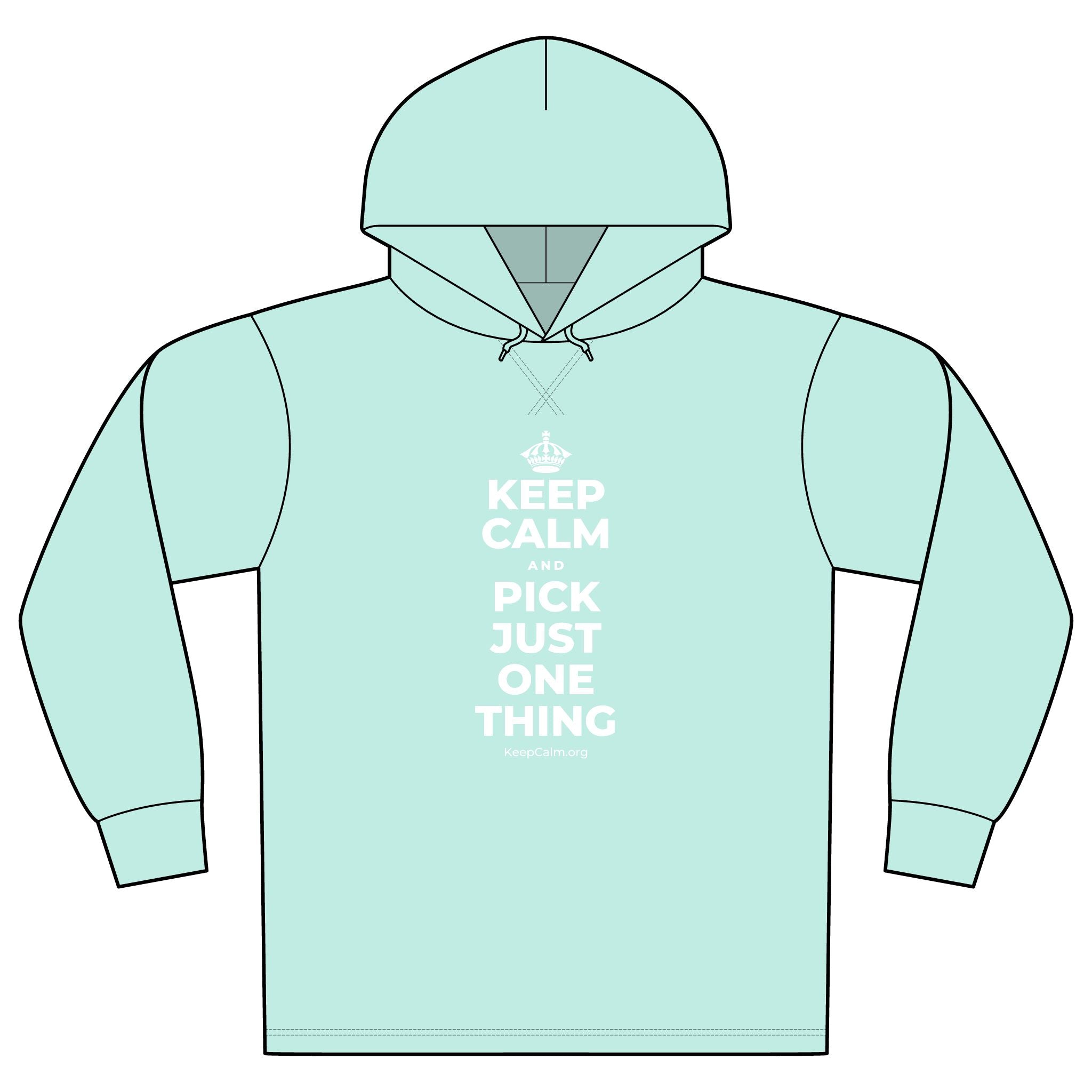 KEEP CALM AND PICK JUST ONE THING Organic Hoodie Tee