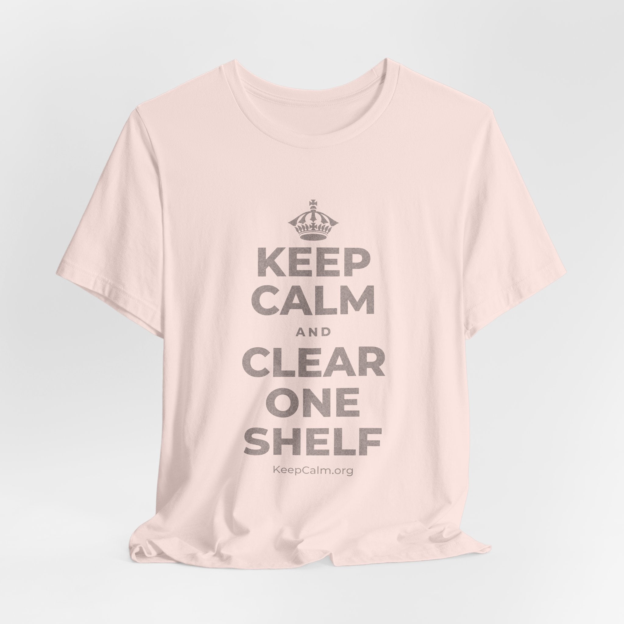 KEEP CALM AND CLEAR ONE SHELF T-Shirt (Soft Cream–Heather Mauve)