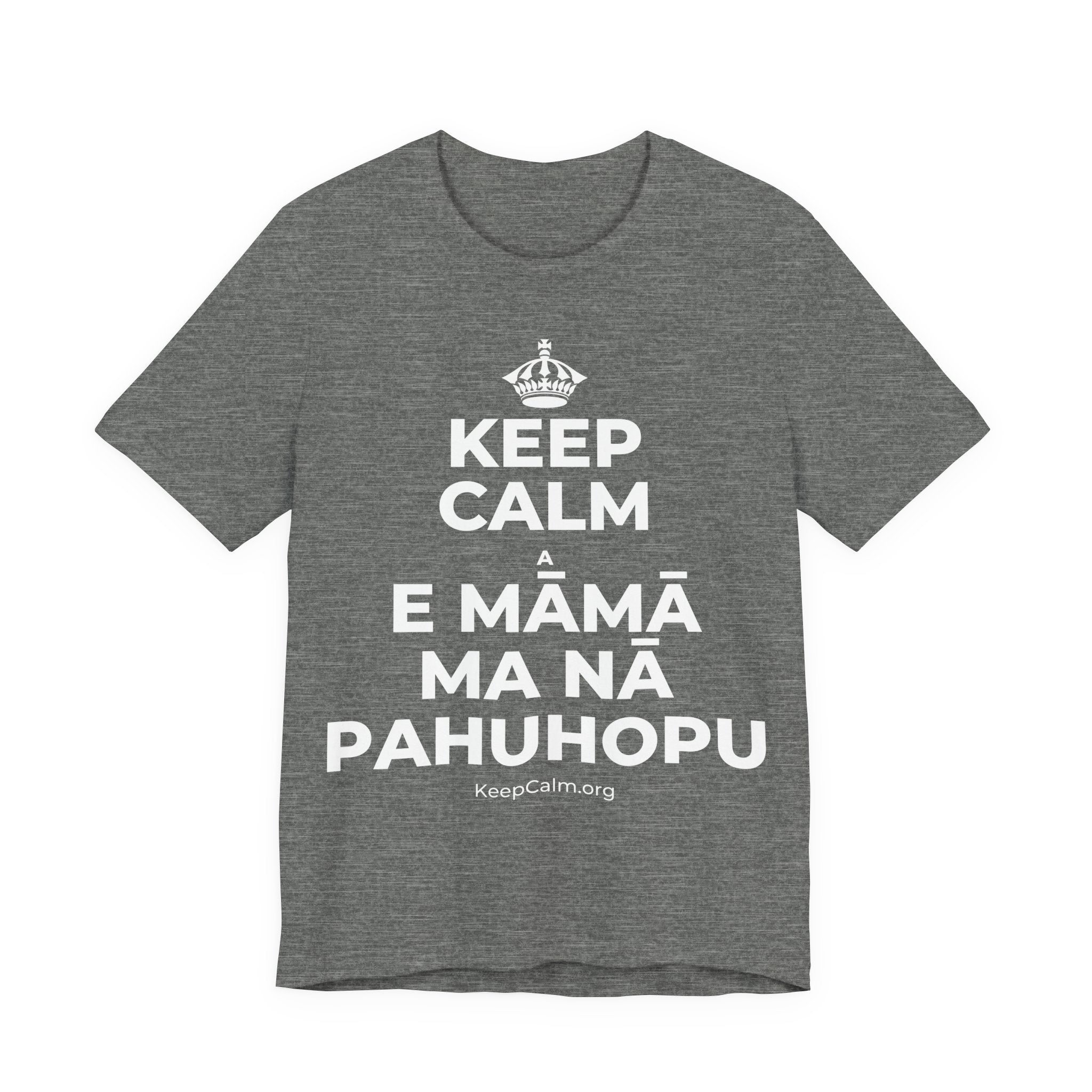 KEEP CALM A E MĀMĀ MA NĀ PAHUHOPU T-Shirt (Baby Blue–Silver)