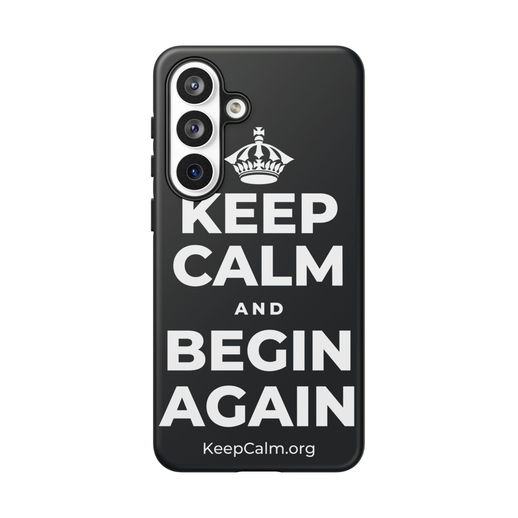 KEEP CALM AND BEGIN AGAIN Phone Case (Dark)